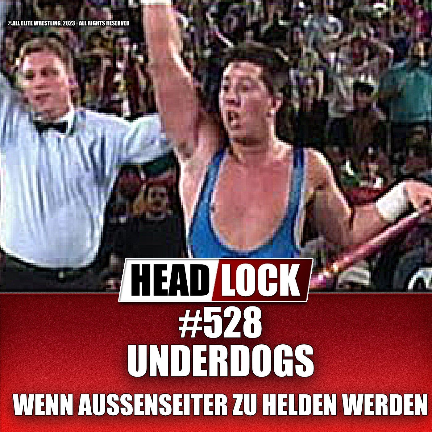 #528: Underdogs im Wrestling - Wieso Außenseiter Garant für große Emotionen sind