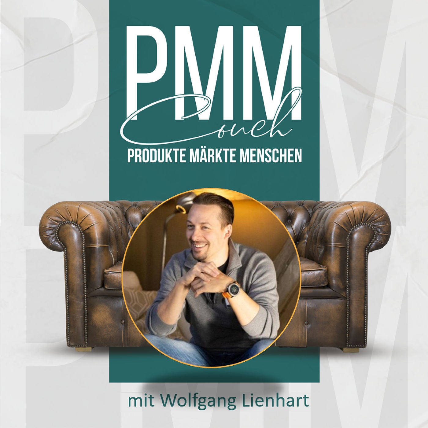 #052 Auf der PMMCouch mit Wolfgang Lienhart - CEO von LEANheart Solutions , Coach, Speaker, Produktmanagement Enthusiast
