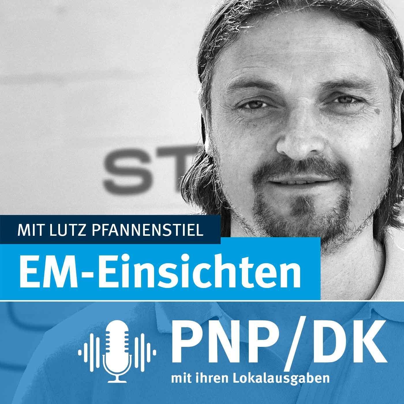 #2 EM-Einsichten - mit Lutz Pfannenstiel: Welchem Außenseiter er die Daumen drückt