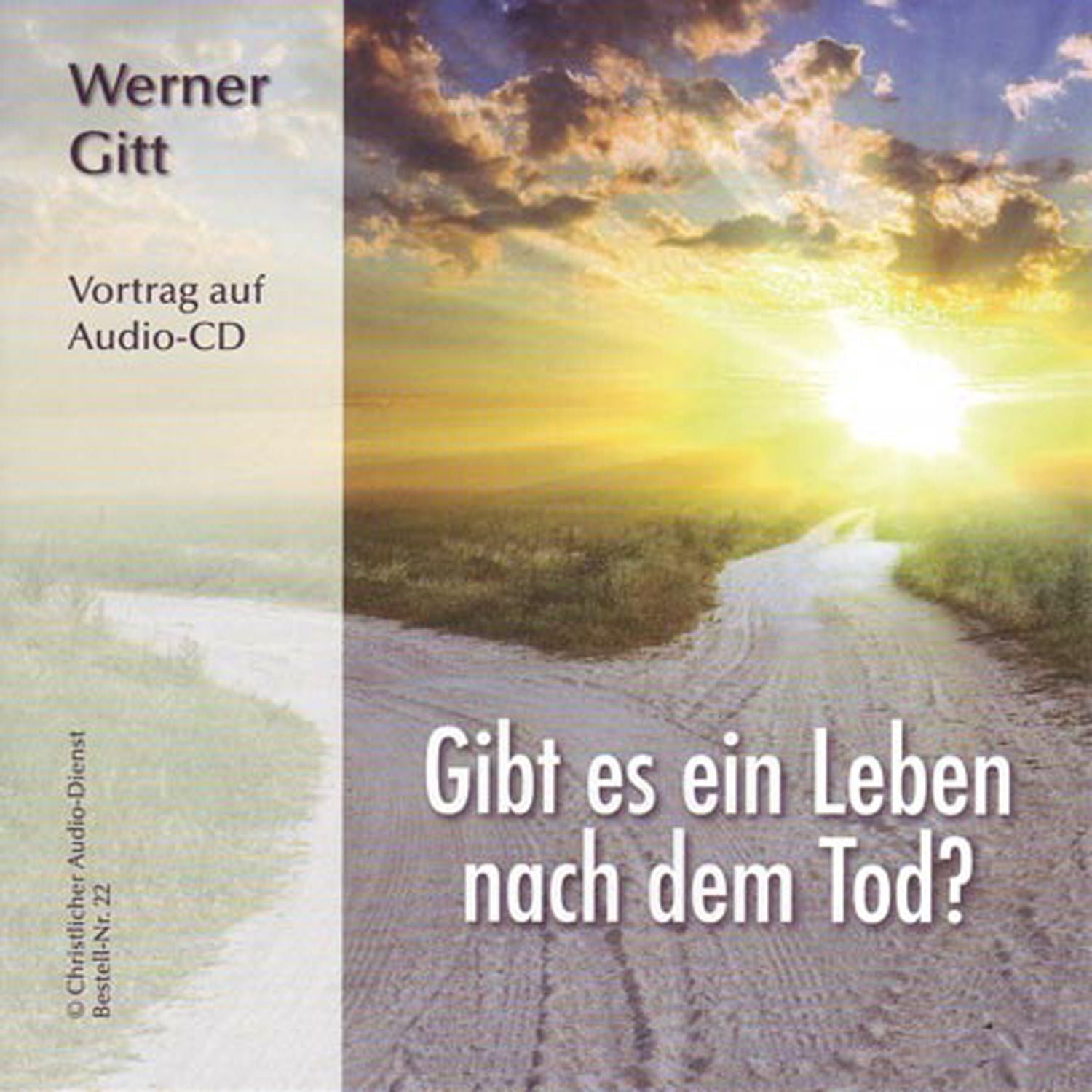 Gibt es ein Leben nach dem Tod? – Werner Gitt