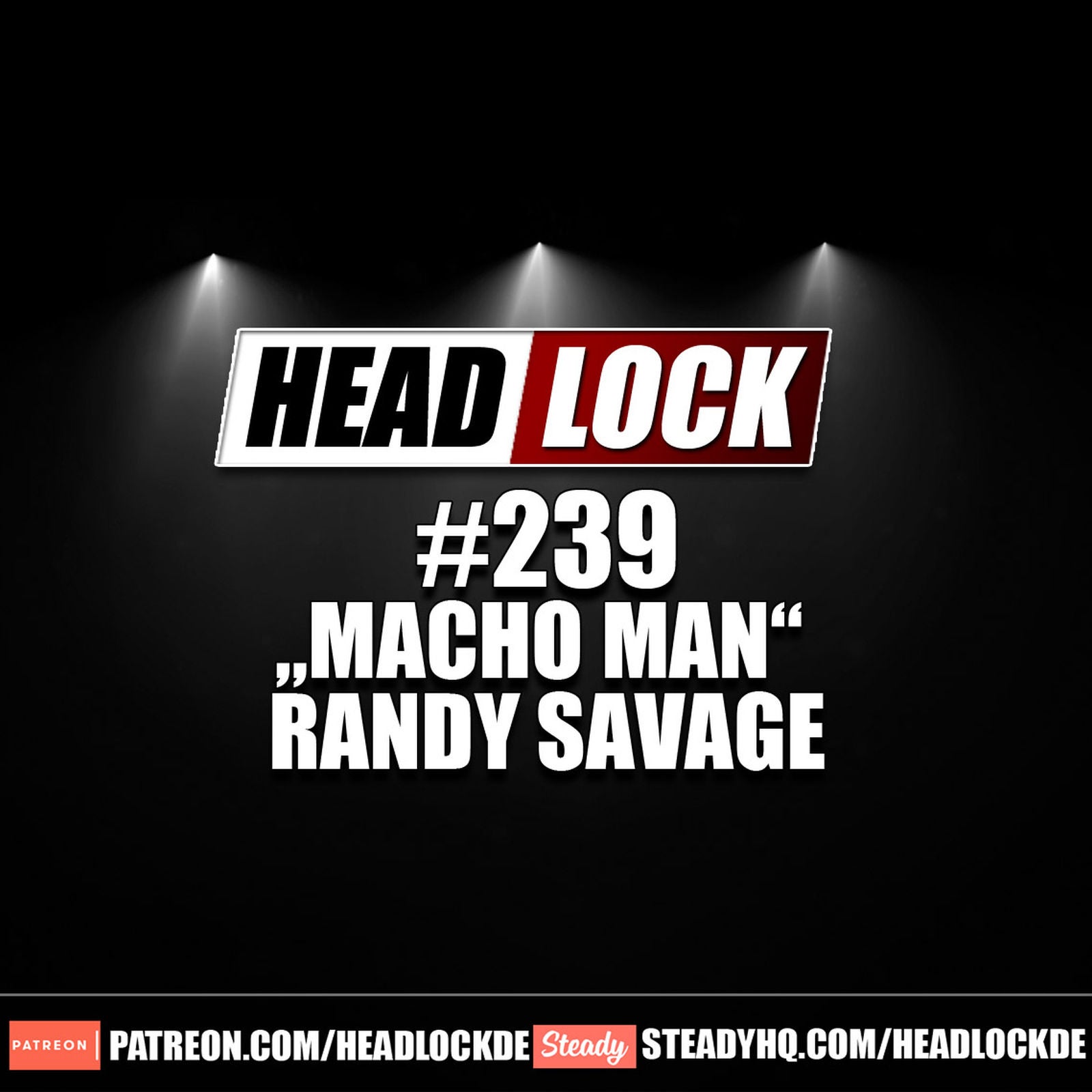 #239: "Macho Man" Randy Savage - Wie der Macho Man eine ganze Generation von Fans und Wrestlern veränderte
