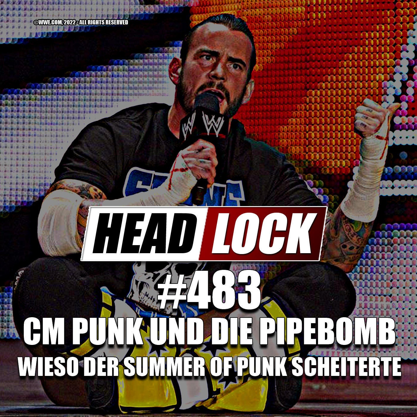 #483: CM Punk und die Pipebomb - Wie WWE den Summer of Punk startete und vor die Wand fuhr