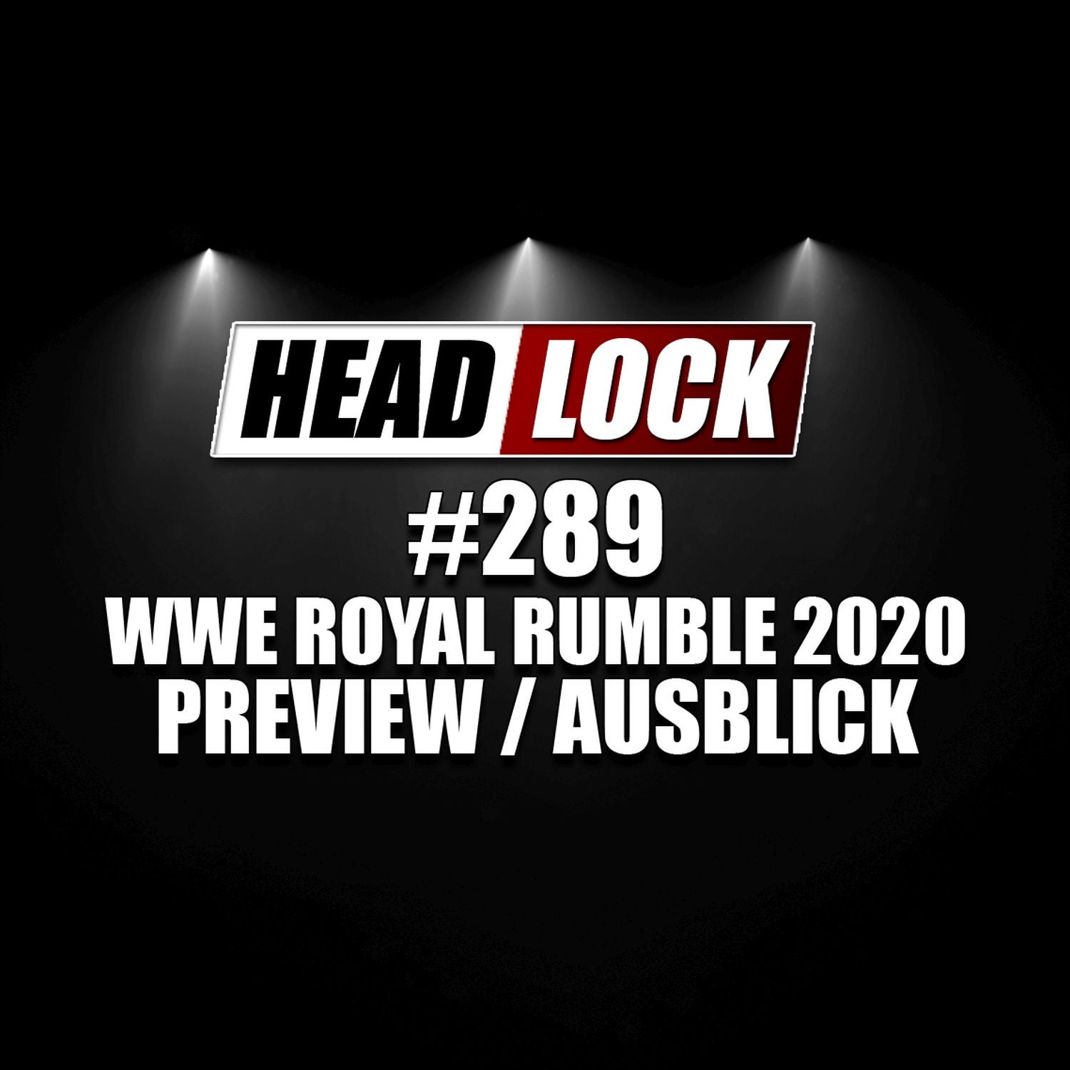 #289: WWE Royal Rumble 2020 (Preview / Vorschau) - BROCK GEGEN ALLE!
