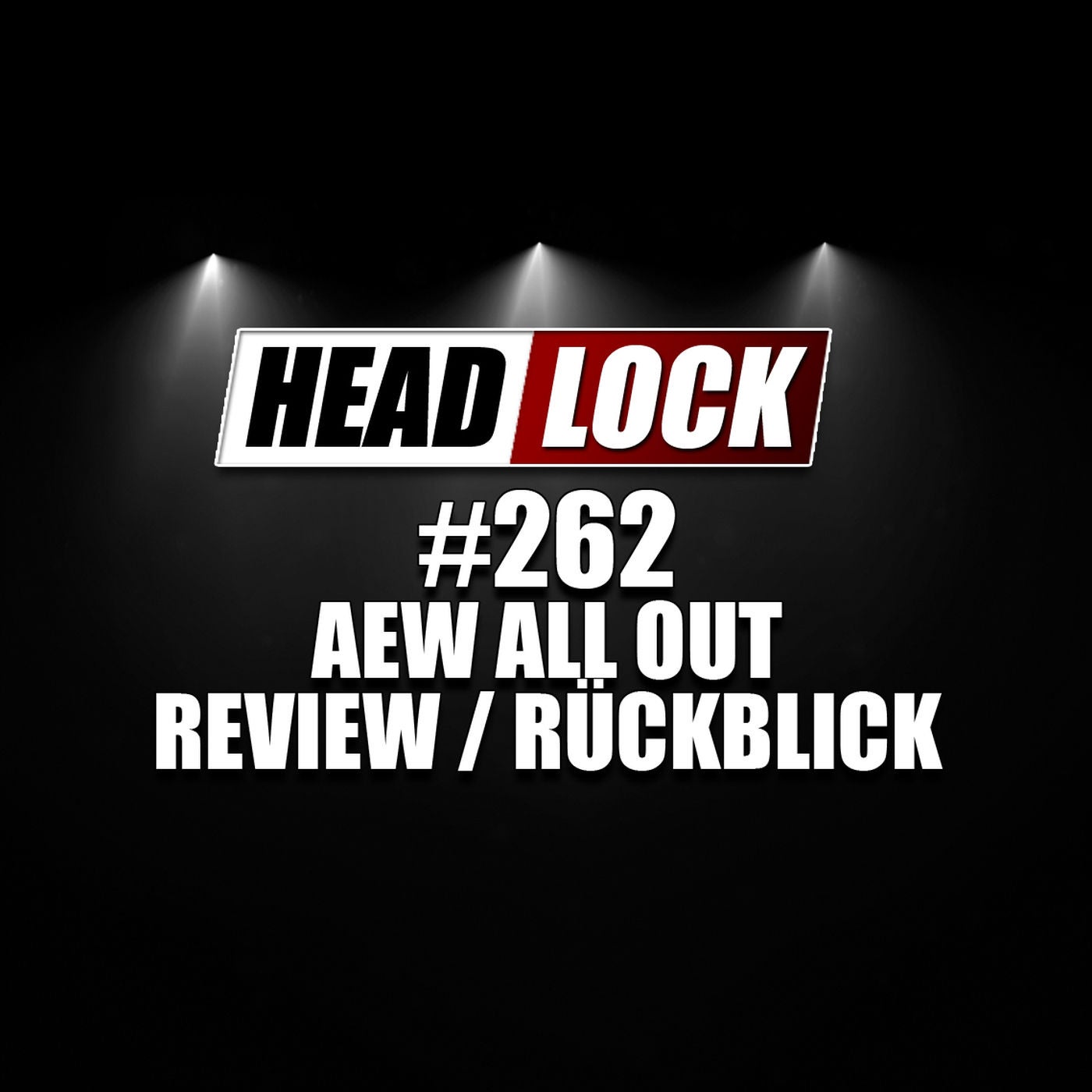 #262: AEW All Out (Review / Rückblick) - EIN ERSTER CHAMPION, DEBÜTS UND PURE ZERSTÖRUNG!