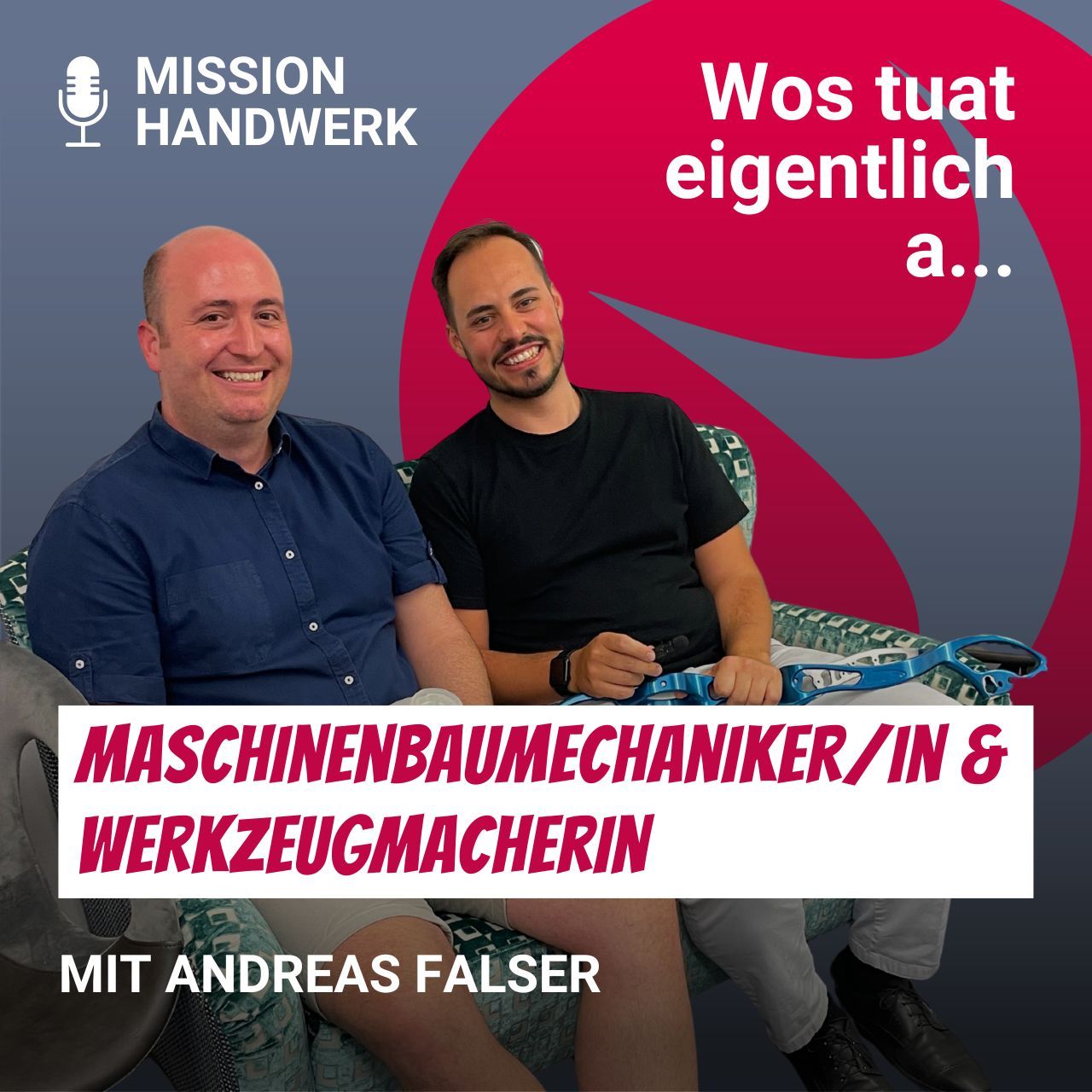 #25 Woas tuat eigentlich a...Maschinenbaumechaniker/in und Werkzeugmacher/in?