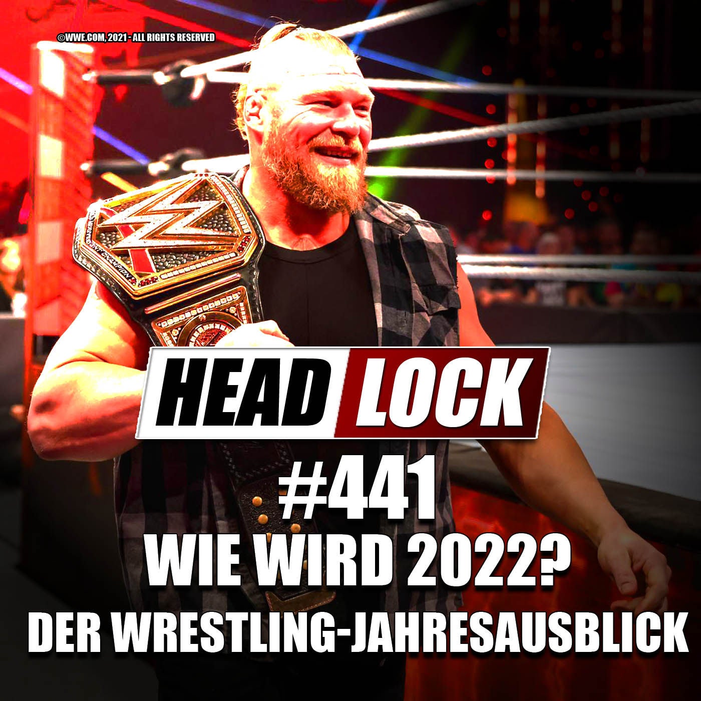 #441: Wrestling-Jahresausblick 2022 – Trends, Fehden und Entwicklungen für WWE, AEW und NXT