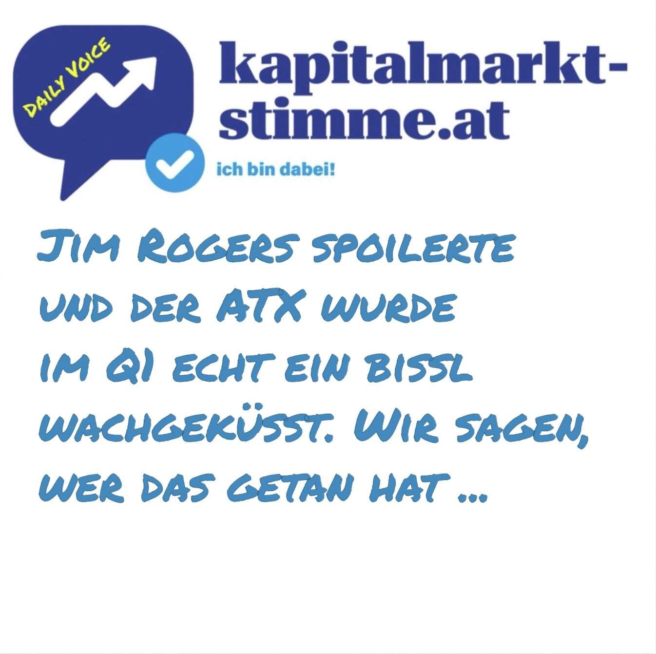 kapitalmarkt-stimme.at daily voice 91/365: Jim Rogers spoilerte - wer die Wiener Börse im Q1 dann echt wachgeküsst hat
