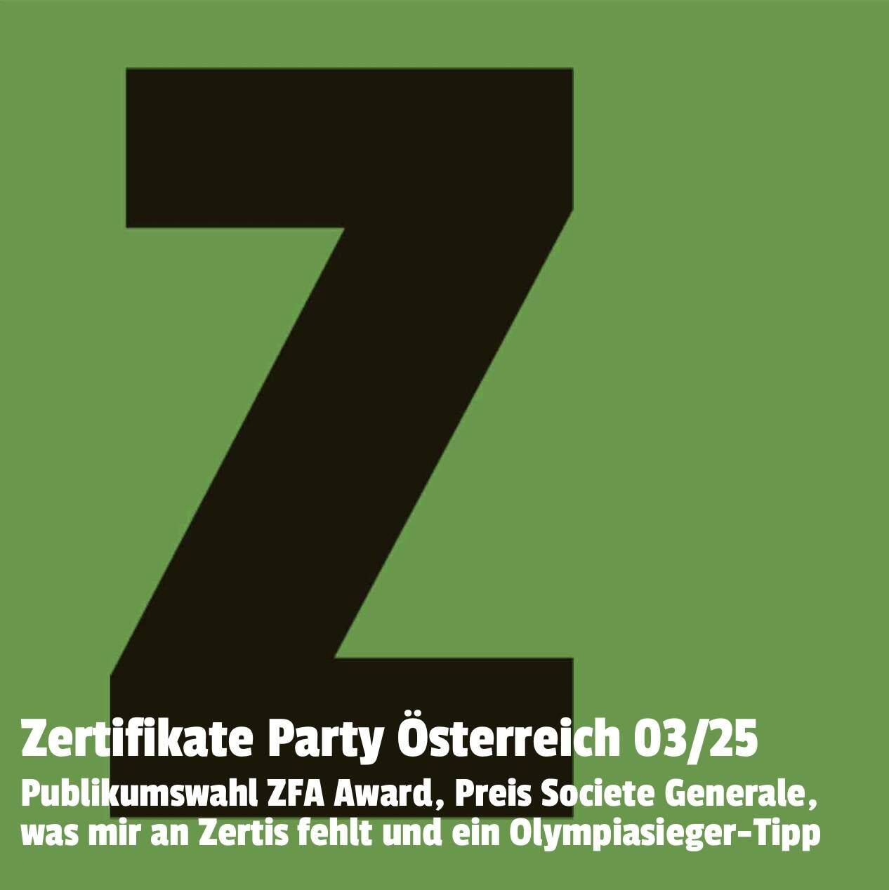 Zertifikate Party Österreich 03/25: Publikumswahl ZFA Award, Preis Societe Generale, was mir an Zertis fehlt und ein Olympiasieger-Tipp