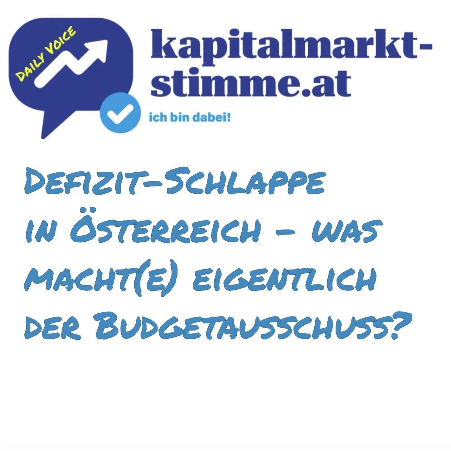 kapitalmarkt-stimme.at daily voice 86/365: Defizit-Schlappe in Österreich - was macht(e) eigentlich der Budgetausschuss?