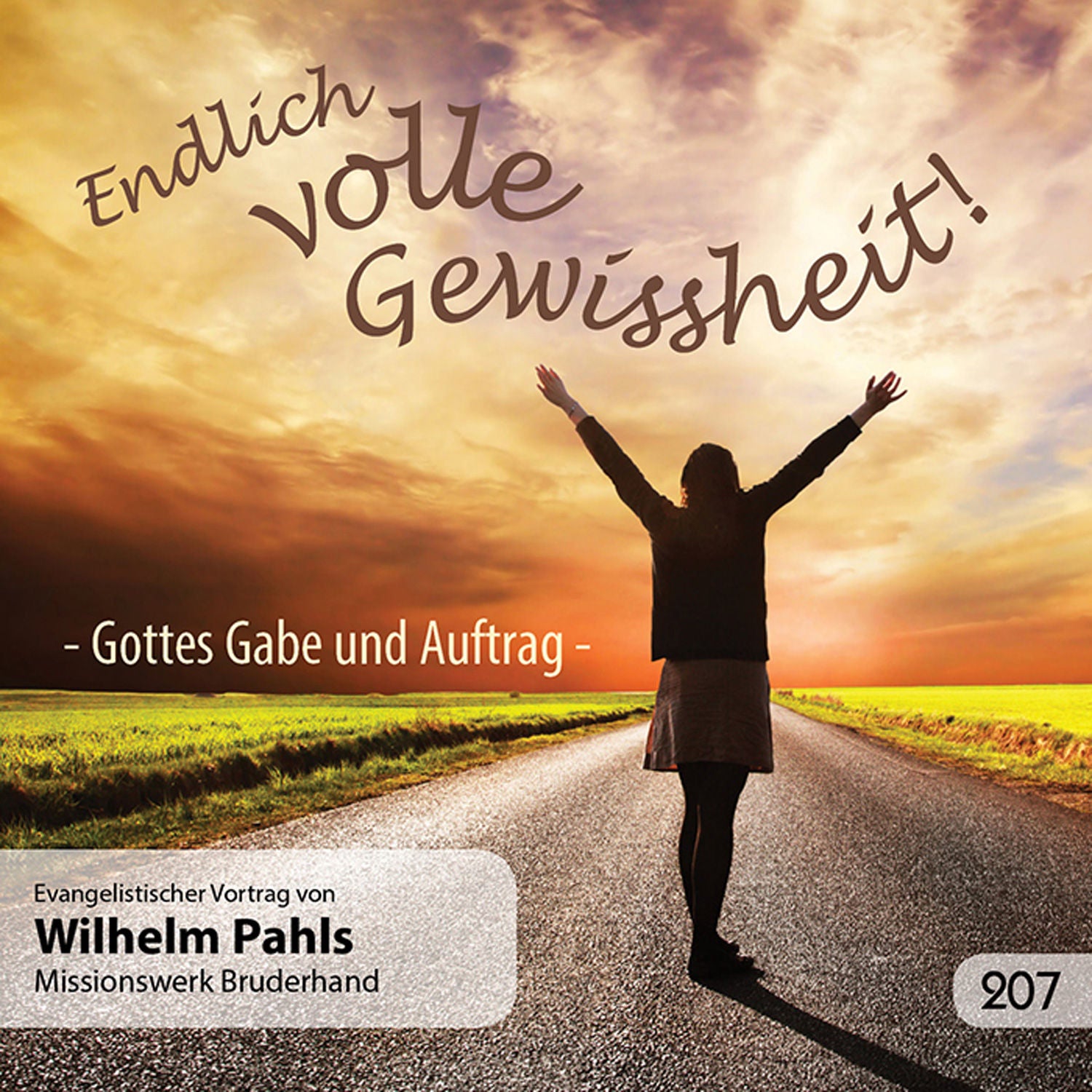 Endlich volle Gewissheit! - Gottes Gabe und Auftrag – Wilhelm Pahls