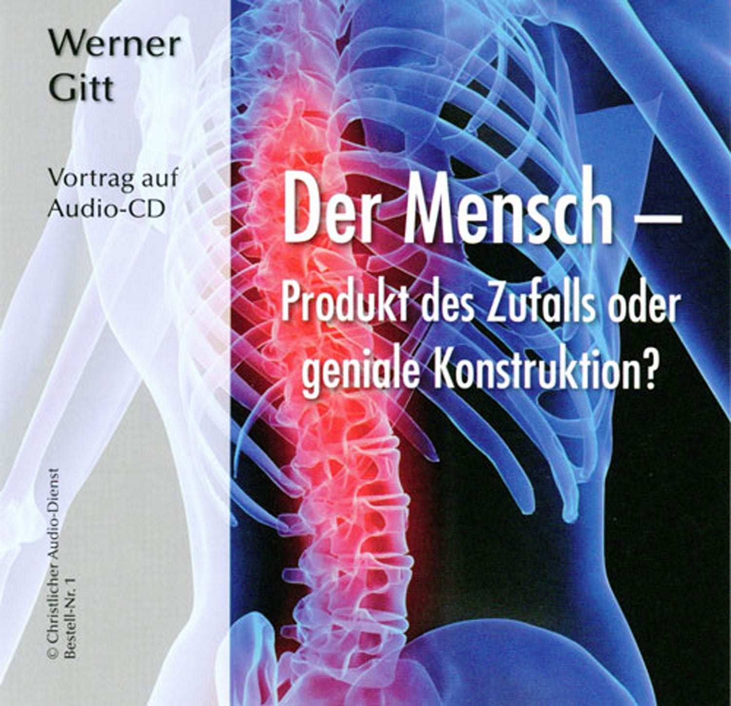 Der Mensch – Produkt des Zufalls oder geniale Konstruktion? – Werner Gitt