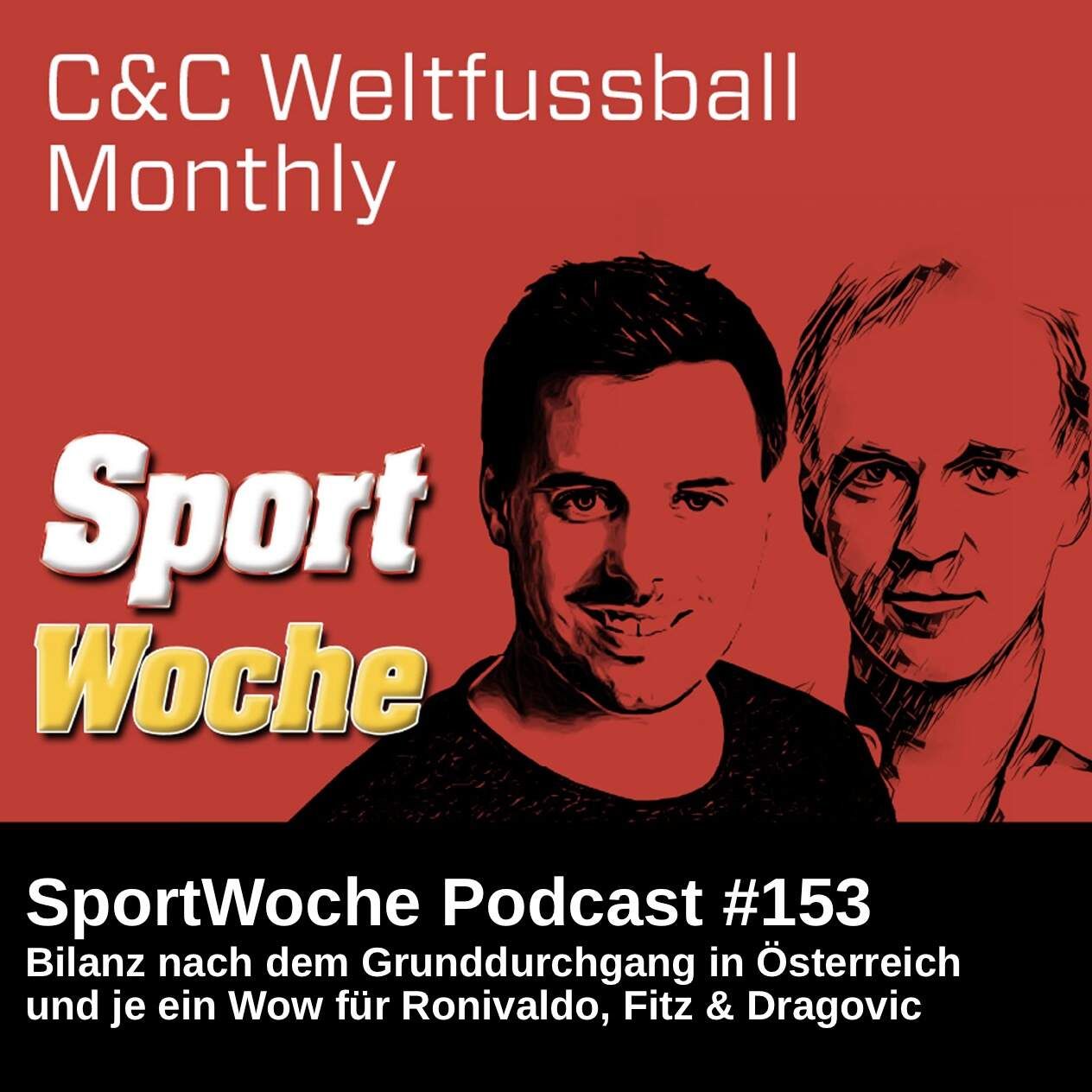 SportWoche Podcast #153: Bilanz nach dem Grunddurchgang in Österreich und wow Ronivaldo, Fitz & Dragovic (C&C Monthly 03/25)
