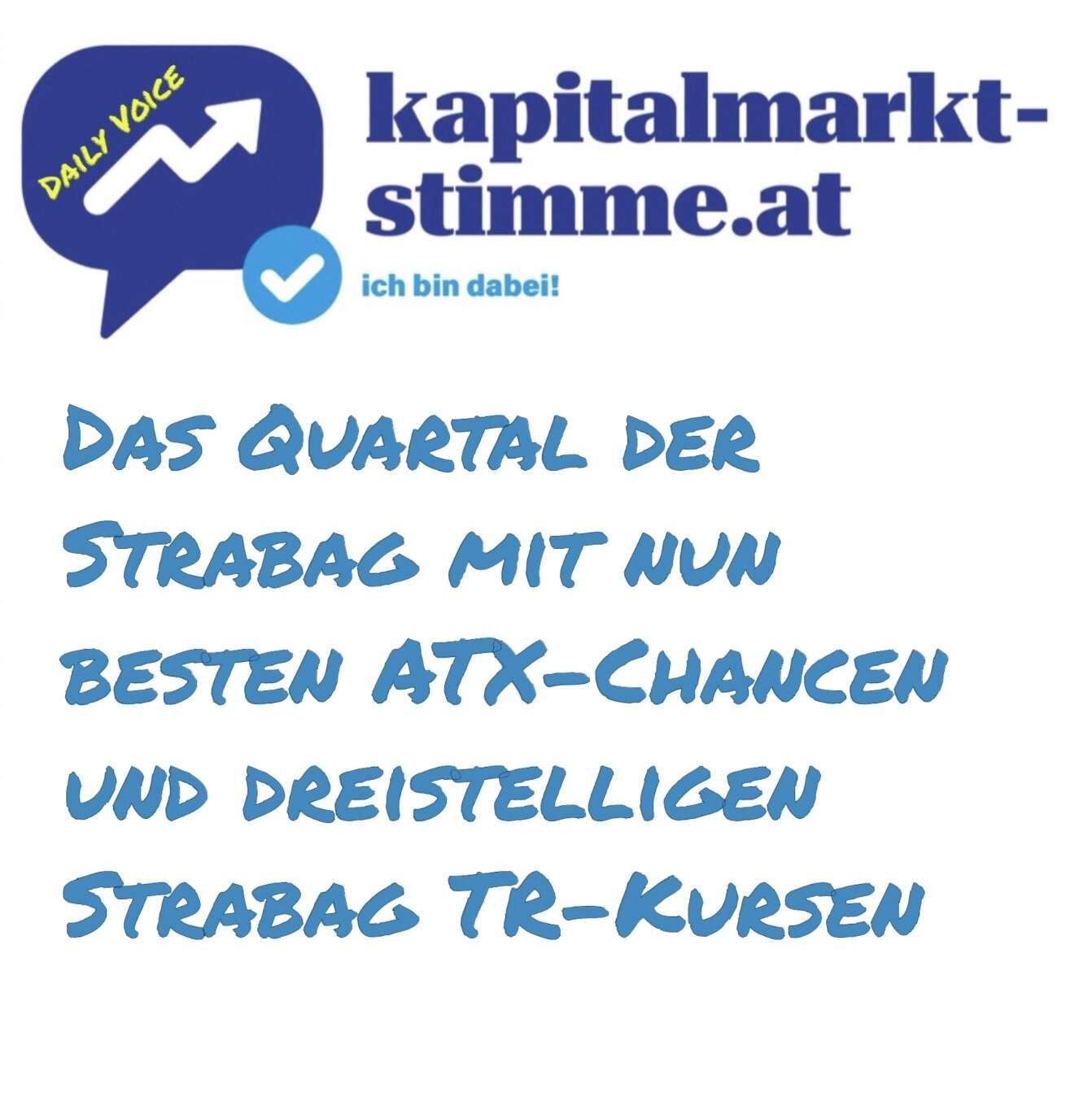 kapitalmarkt-stimme.at daily voice 76/365: Das Quartal der Strabag mit nun besten ATX-Chancen und dreistelligen Strabag TR-Kursen