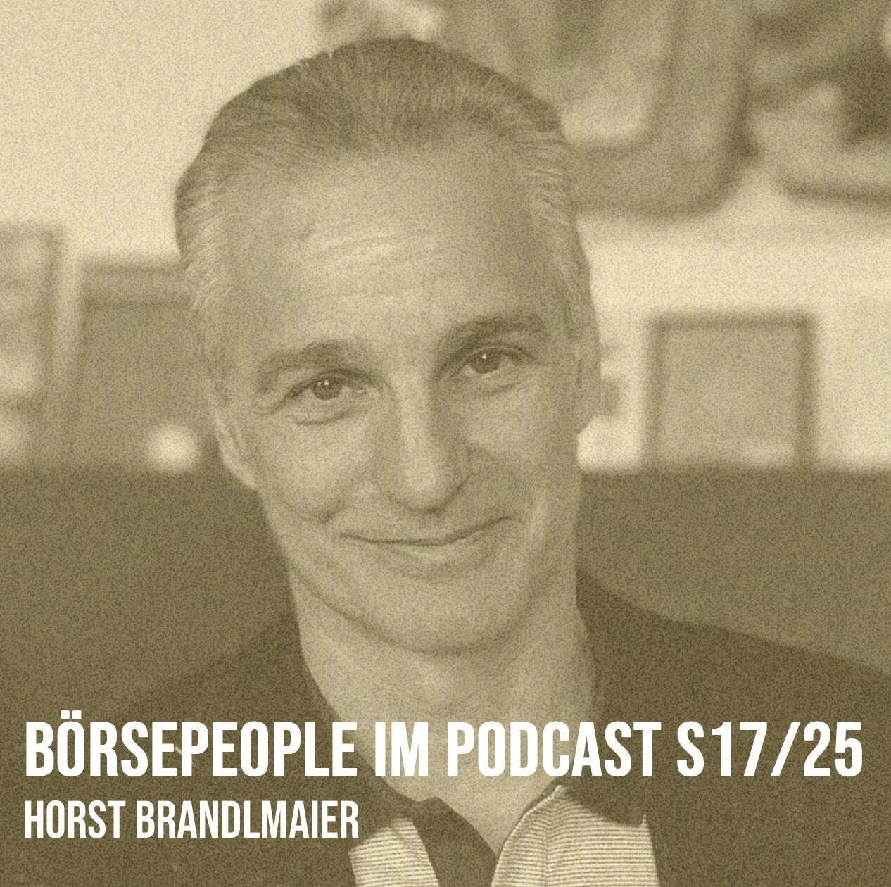 Börsepeople im Podcast S17/25: Horst Brandlmaier