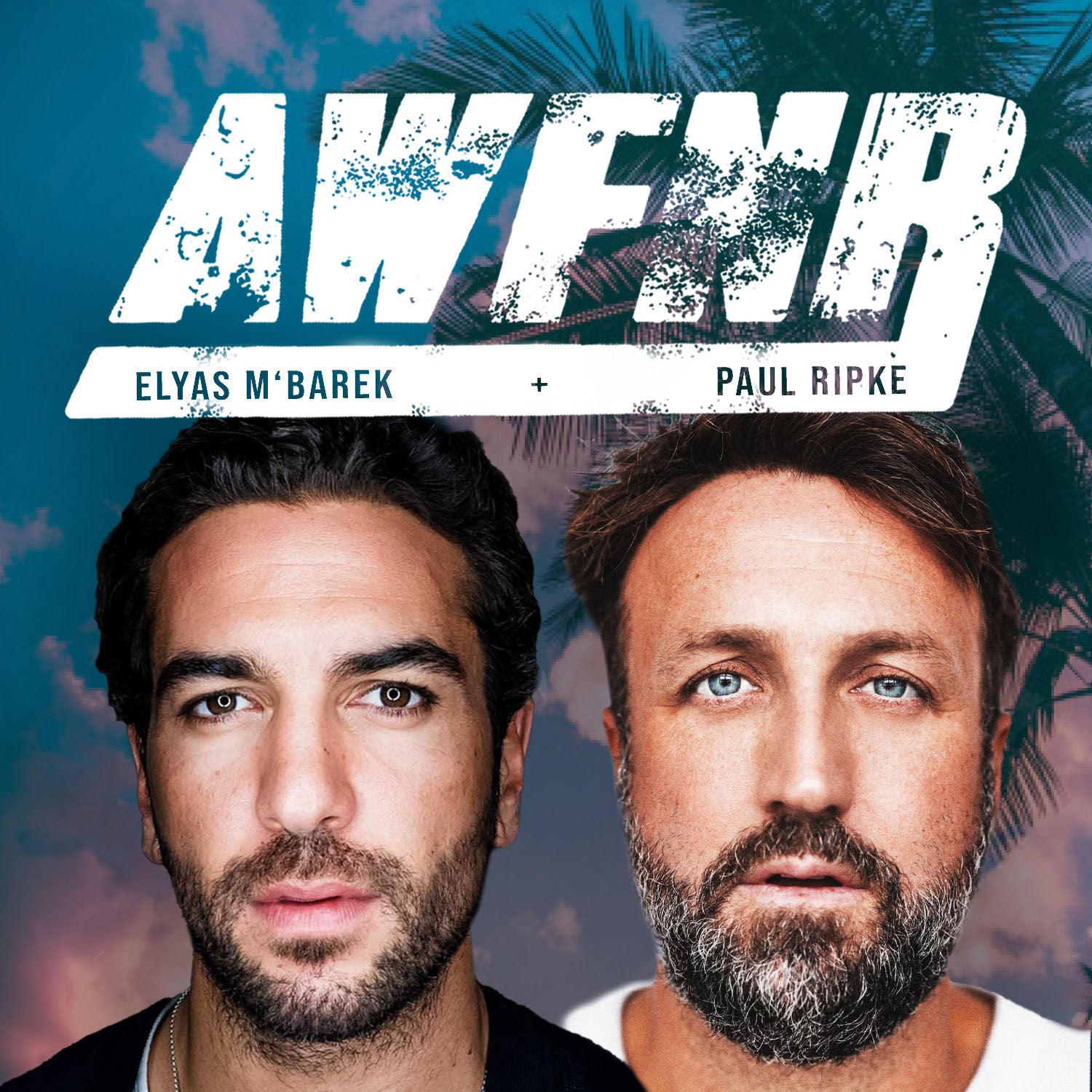 AWFNR #441 - ELYAS M'BAREK & PAUL RIPKE - Halt dein Maul Paul!