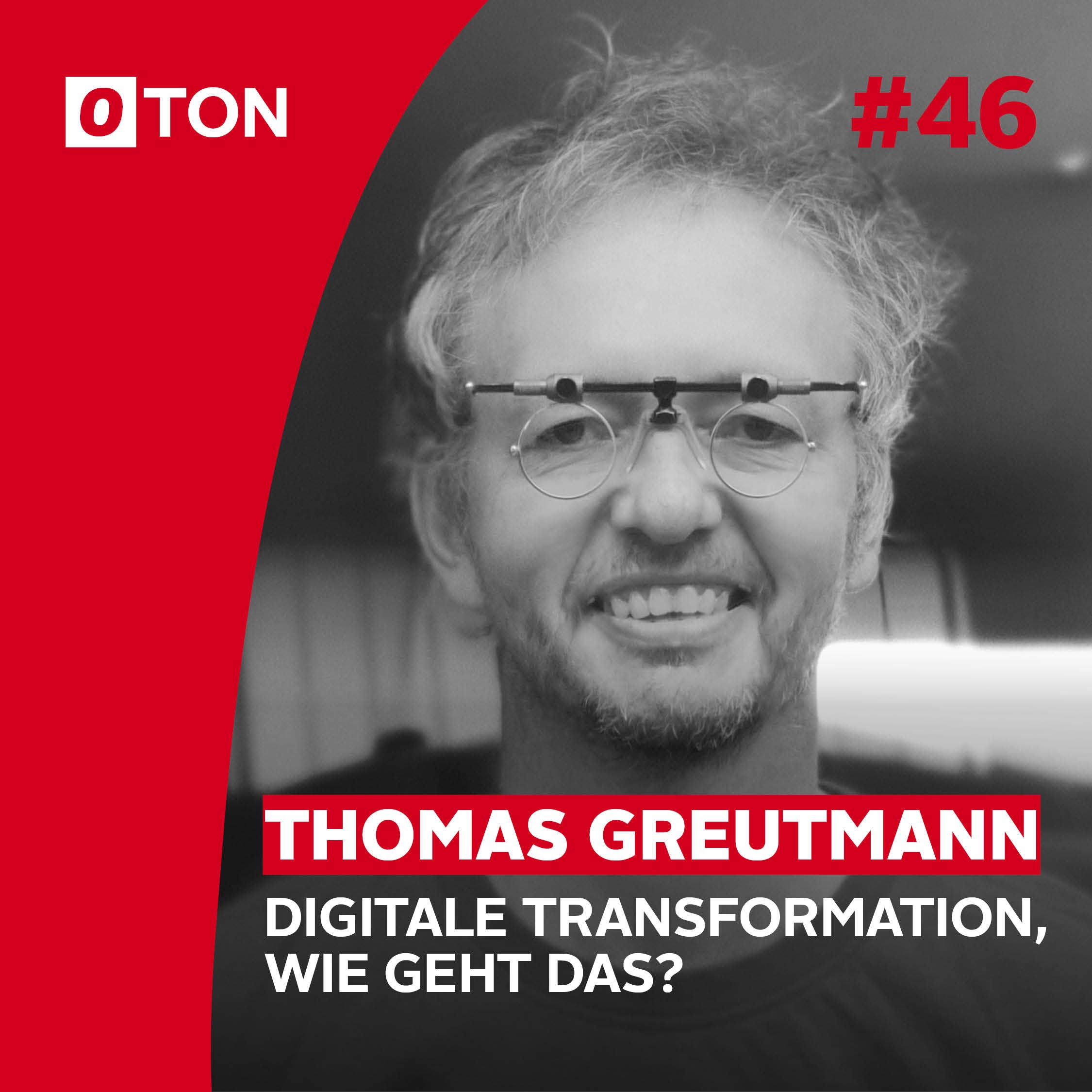 #46: Digitale Transformation, wie geht das?