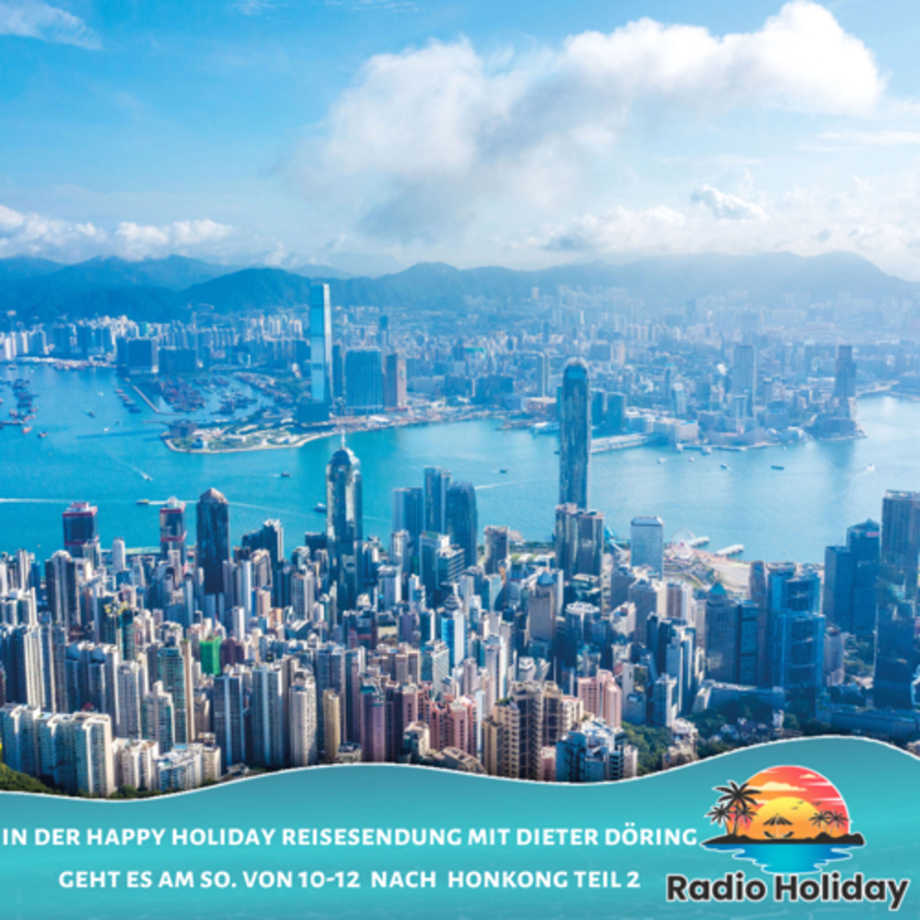 87. Radio Holiday Podcast Hongkong Teil 2
