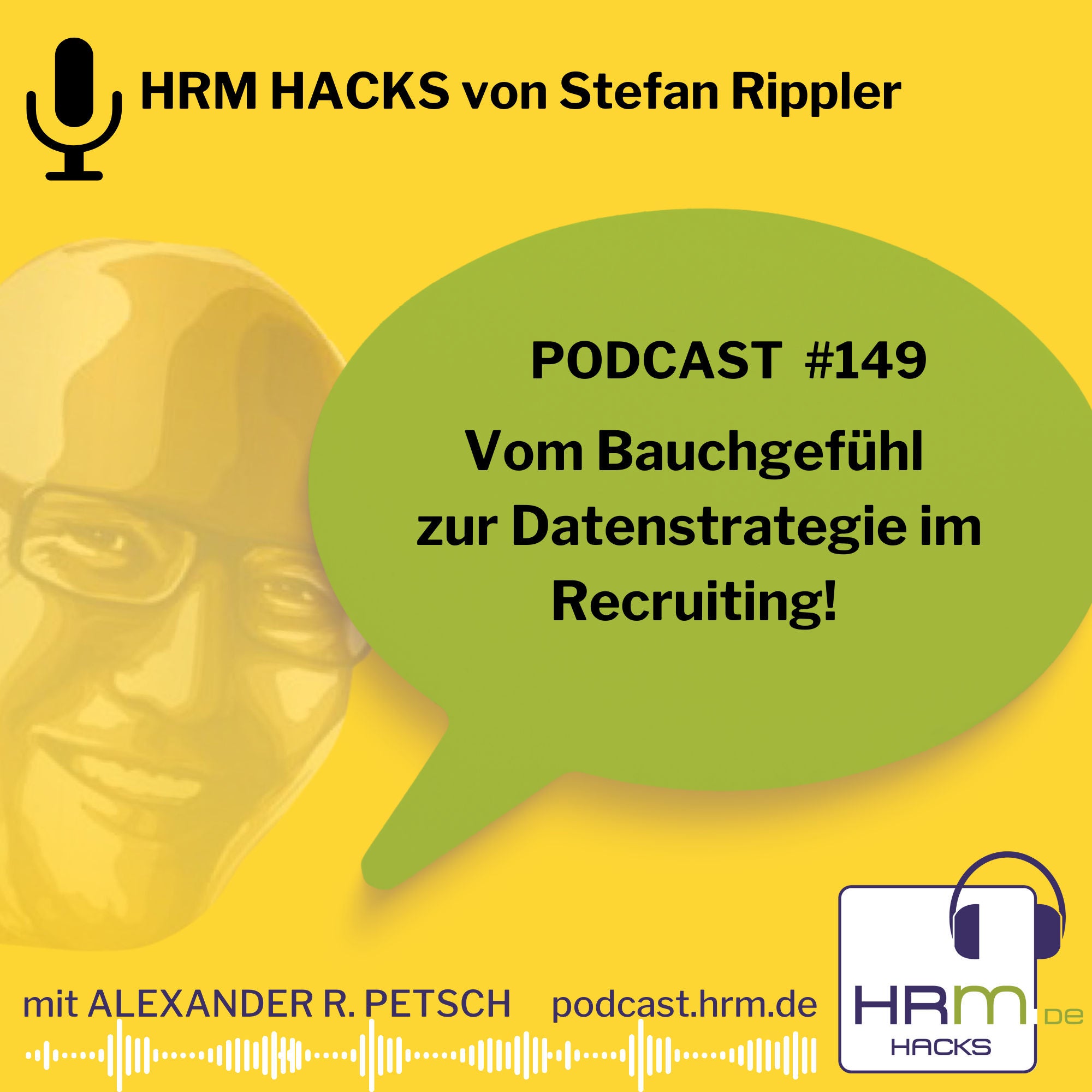 #149 Vom Bauchgefühl zur Datenstrategie im Recruiting mit Stefan Rippler