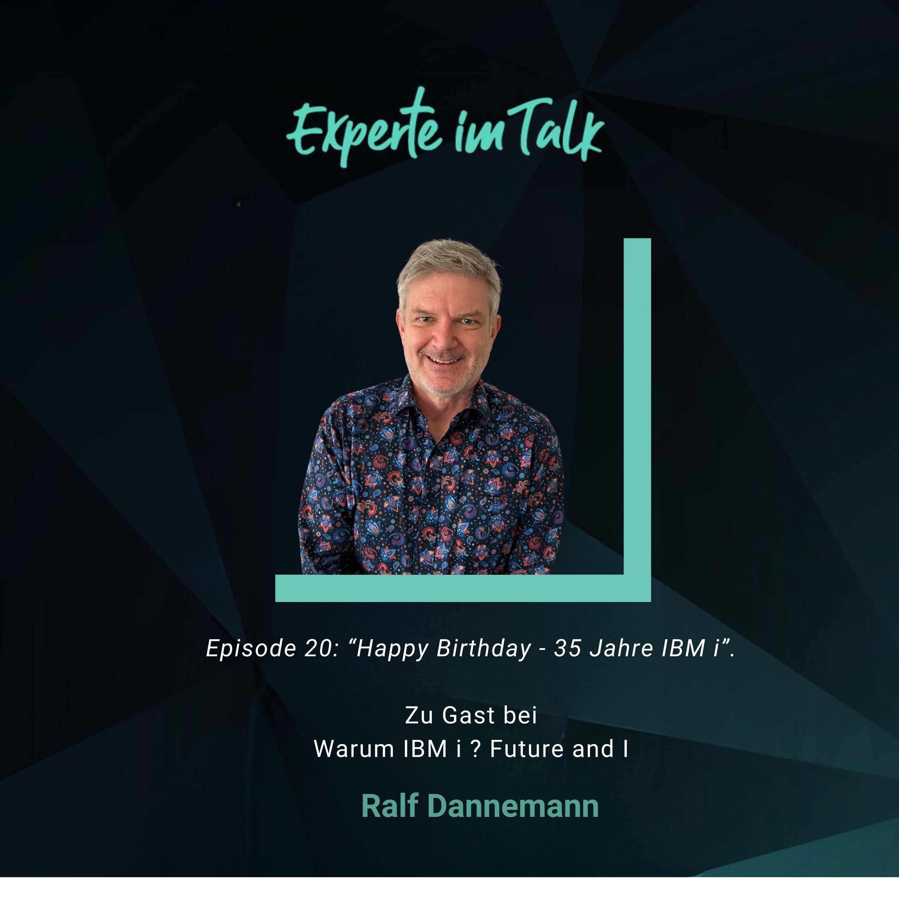 Episode 20: Happy Birthday - 35 Jahre IBM i - Gast: Ralf Dannemann