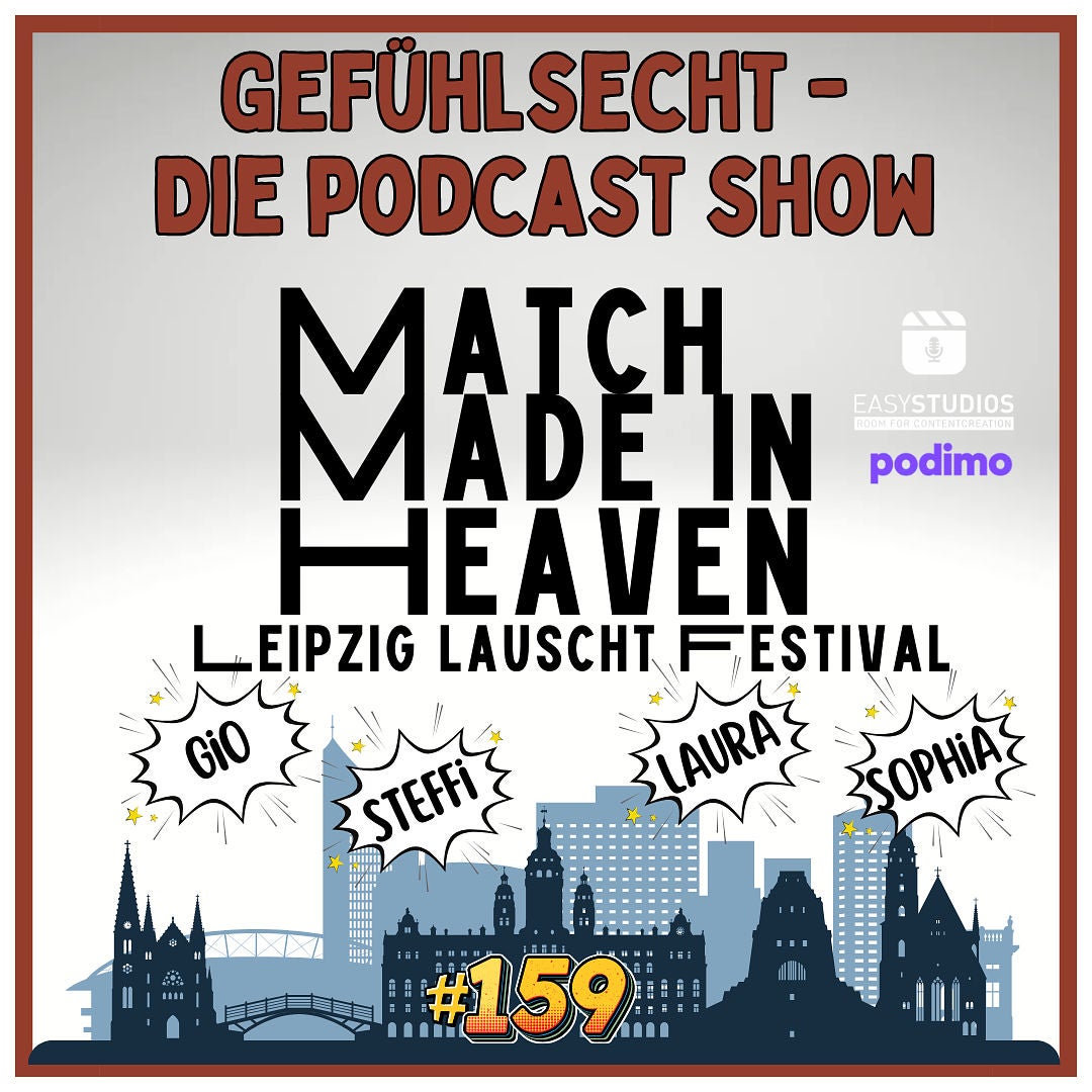 Match made in Heaven - Leipzig lauscht Podcast Festival - 159