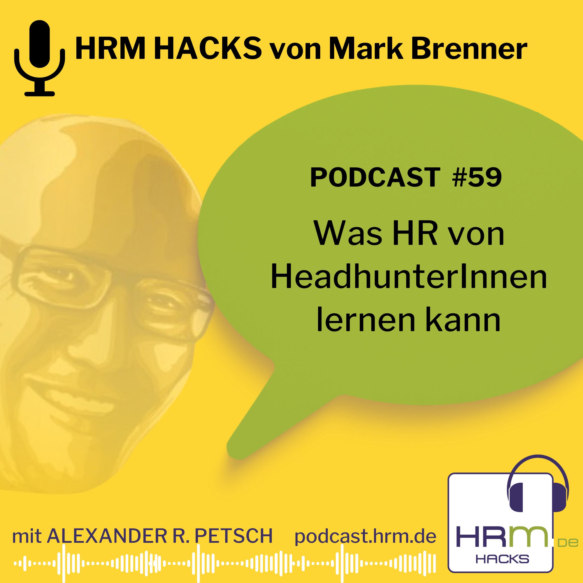 #59 "Was HR von HeadhunterInnen lernen kann" mit Mark Brenner