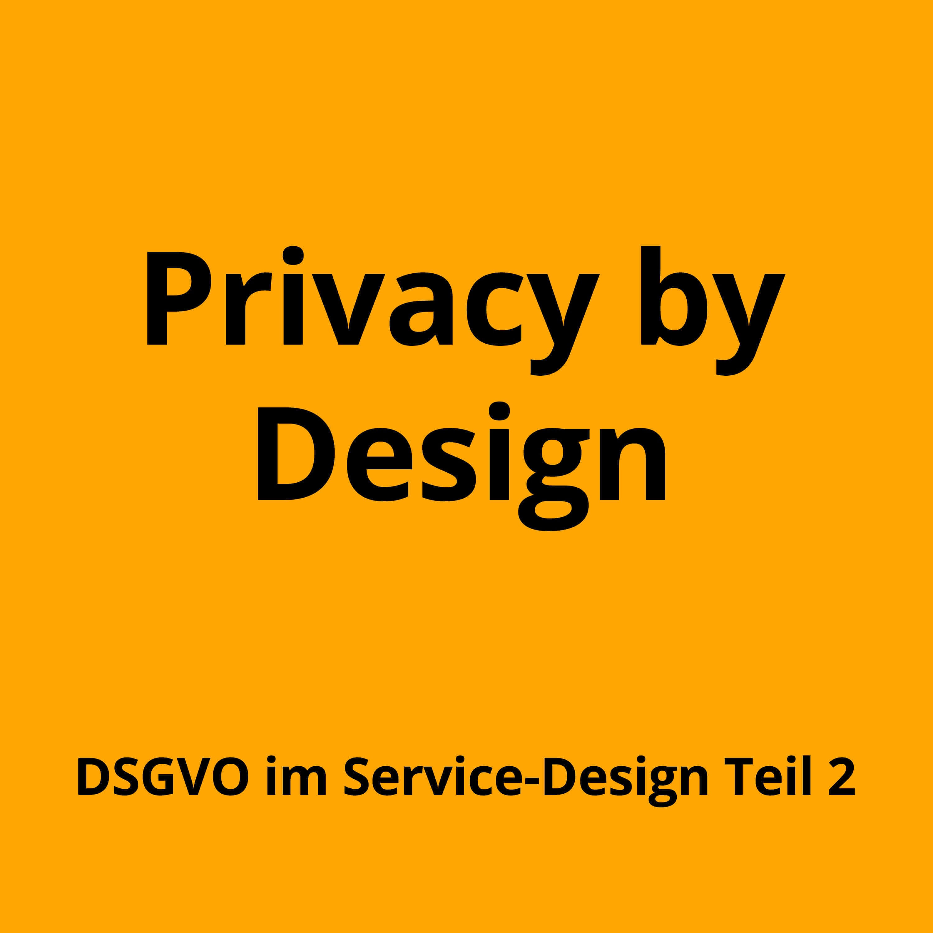 DSGVO im Service-Design (Teil 2 - Betroffenenrechte)