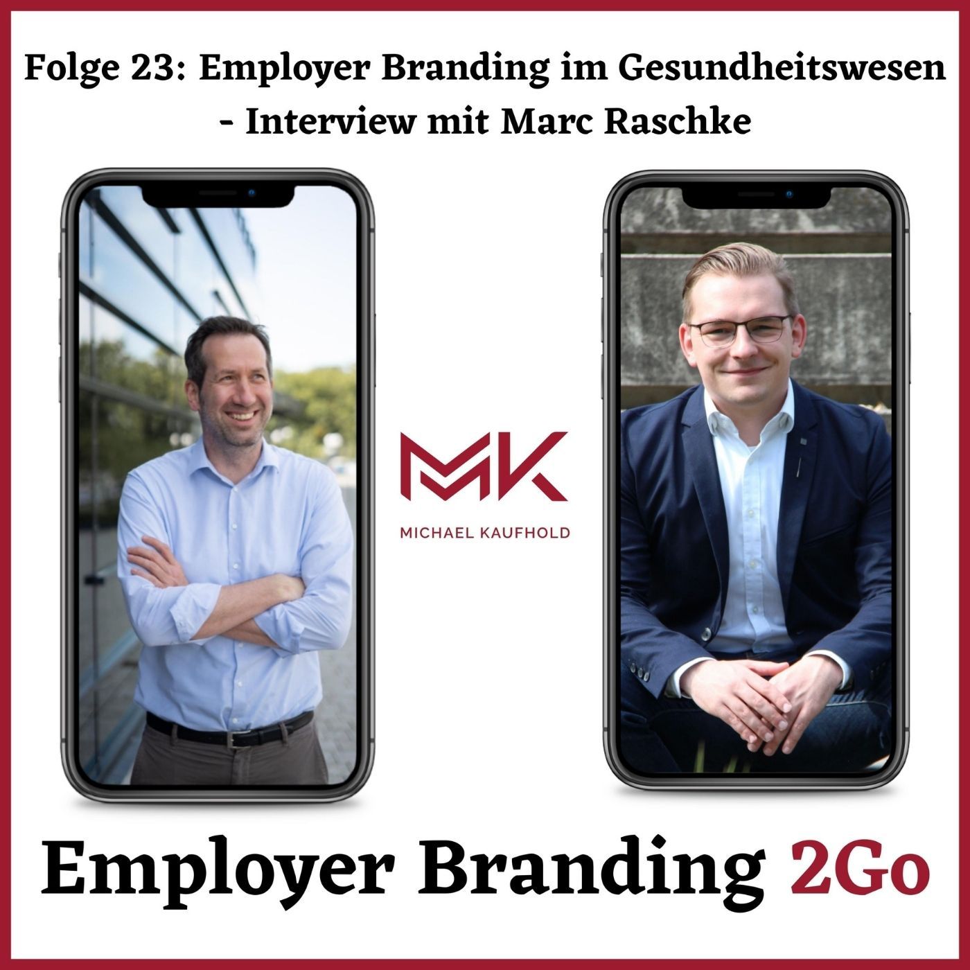 Folge 23 : Employer Branding im Gesundheitswesen - Interview mit Marc Raschke