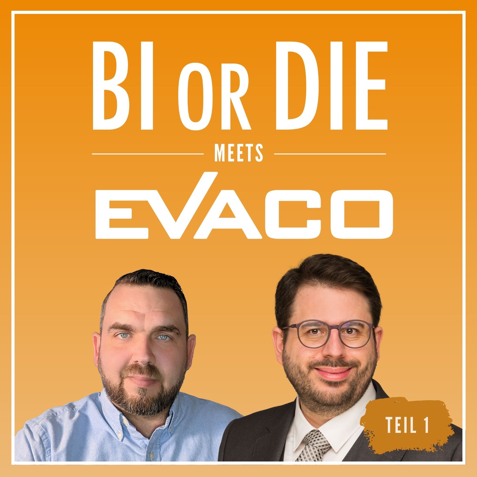 BI - mehr als Reporting | BI or DIE x EVACO