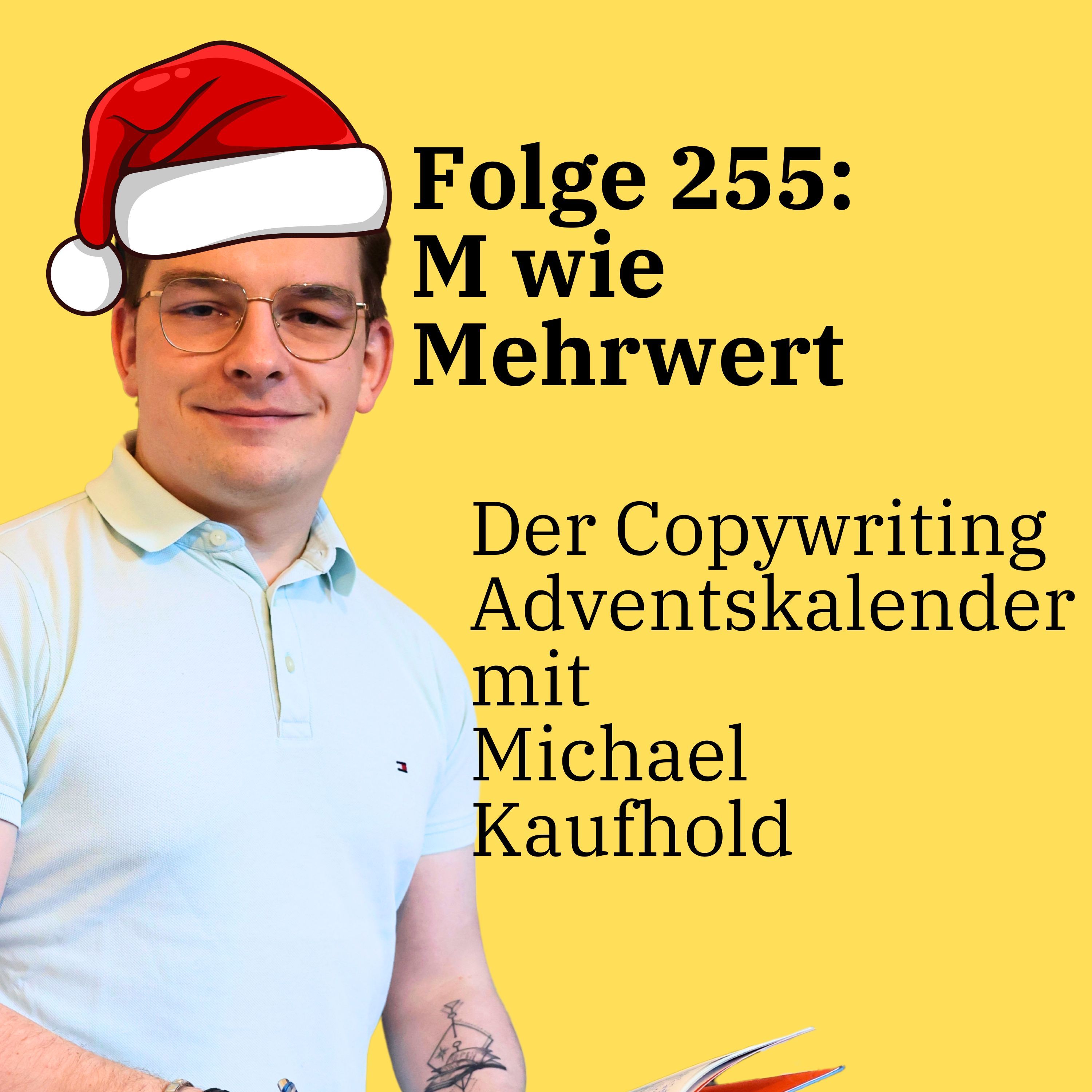 Folge 255: M wie Mehrwert - Der Copywriting Adventskalender