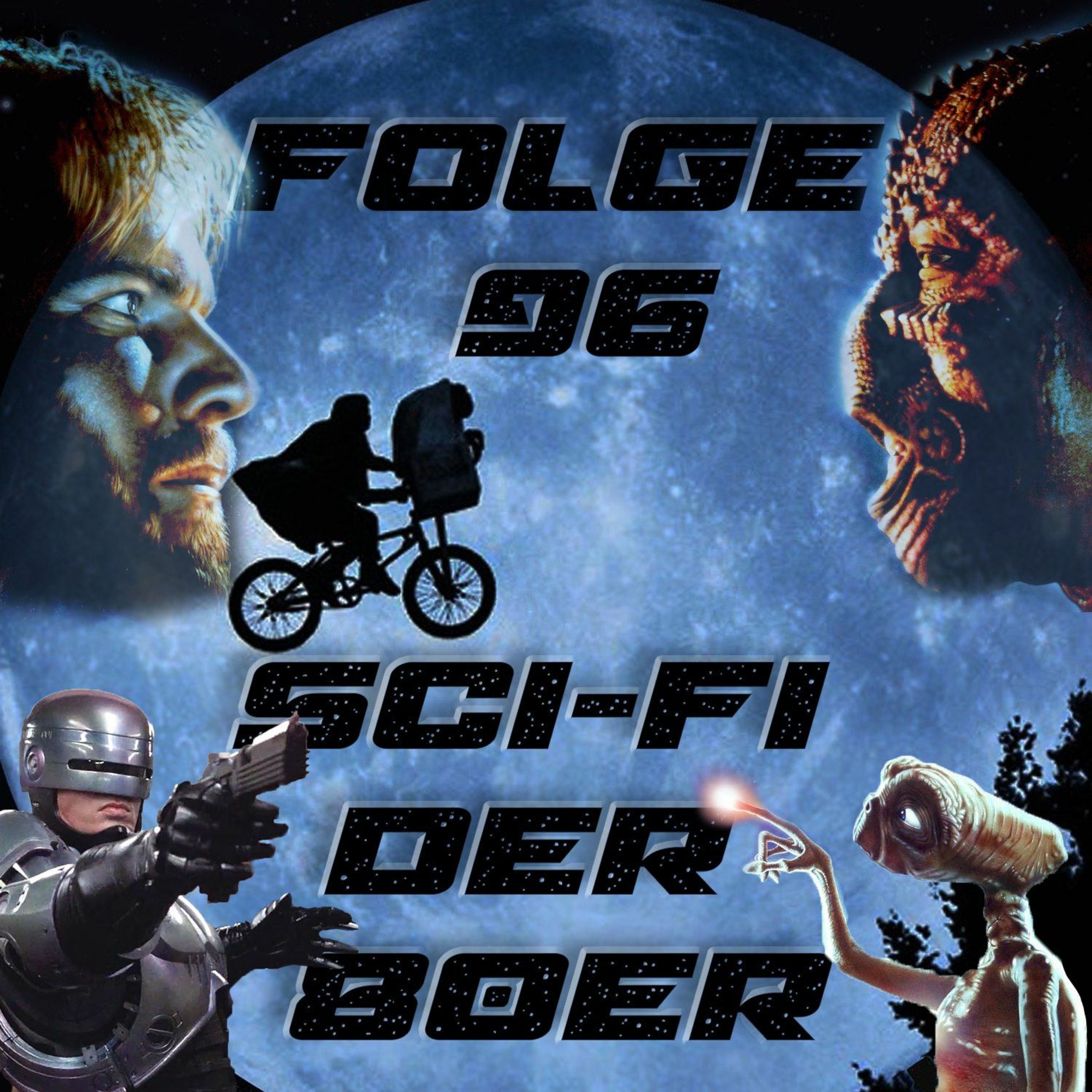 Folge 96 - Science-Fiction Filme der 80er - mit Wolfgang M Schmitt (Dune, Robocop, Enemy Mine, E.T.)