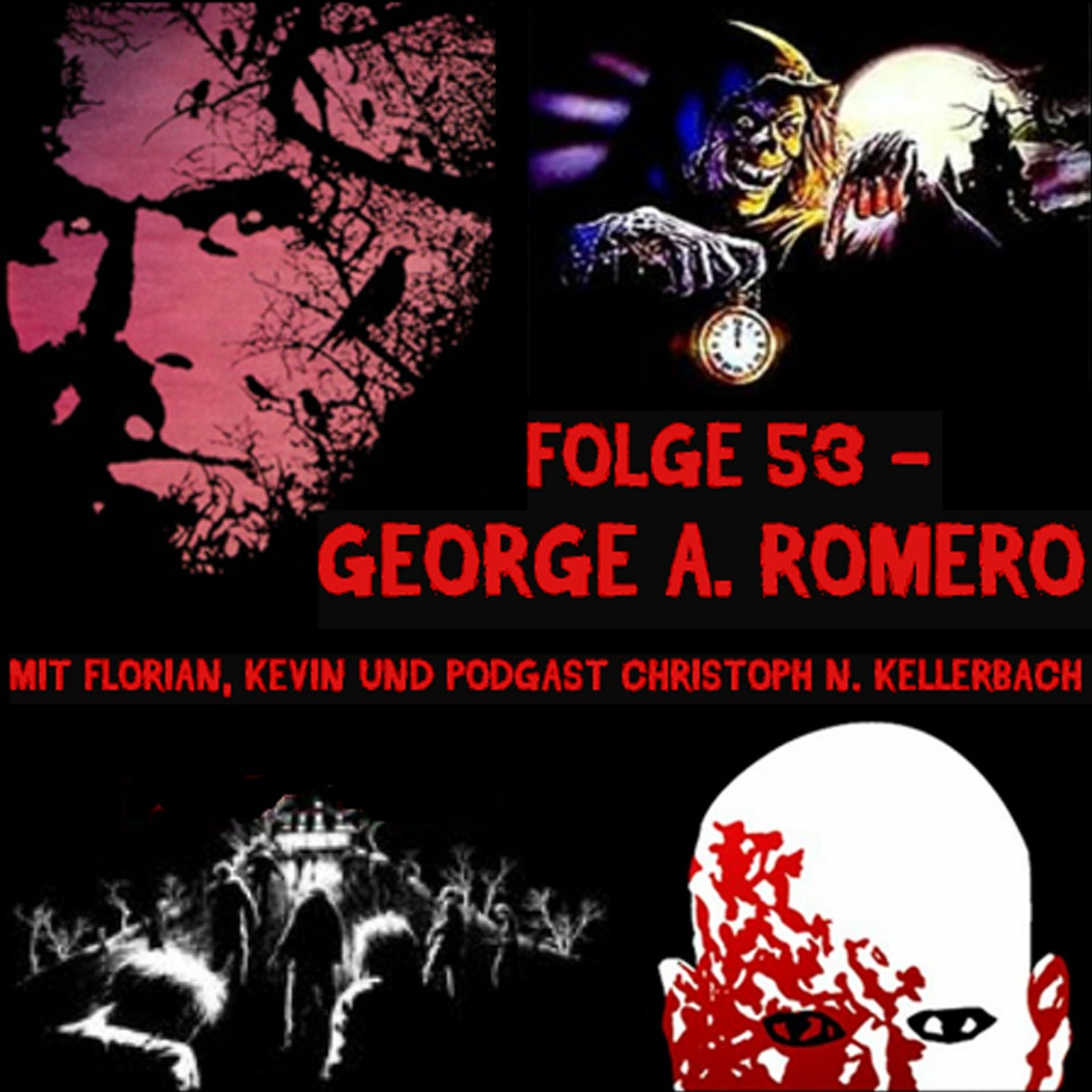 Folge 53 - George A. Romero (Night of the living Dead, The Crazies, Martin, Zombie, Stark...)
