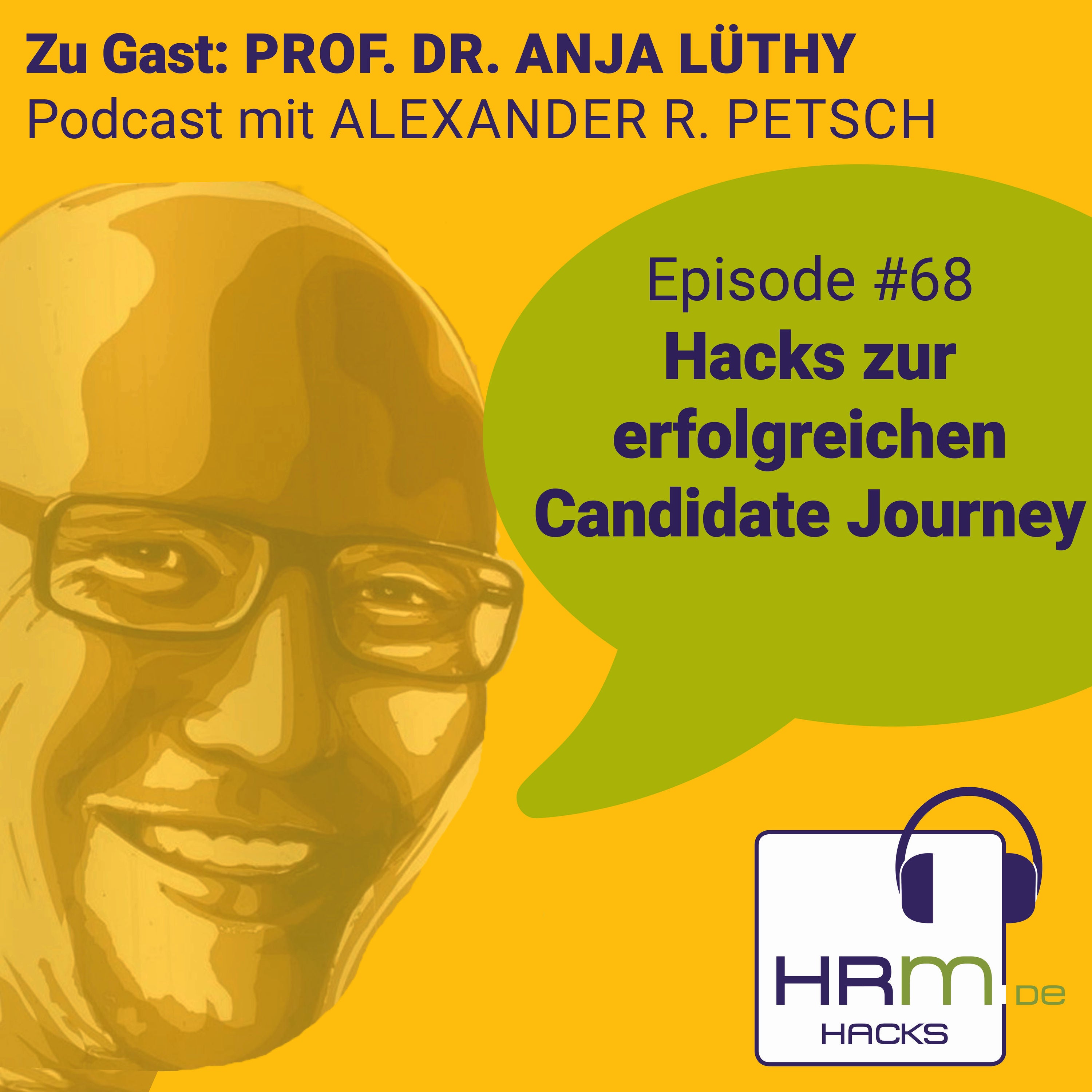 #68 Hacks zur erfolgreichen Candidate Journey mit Prof. Dr. Anja Lüthy