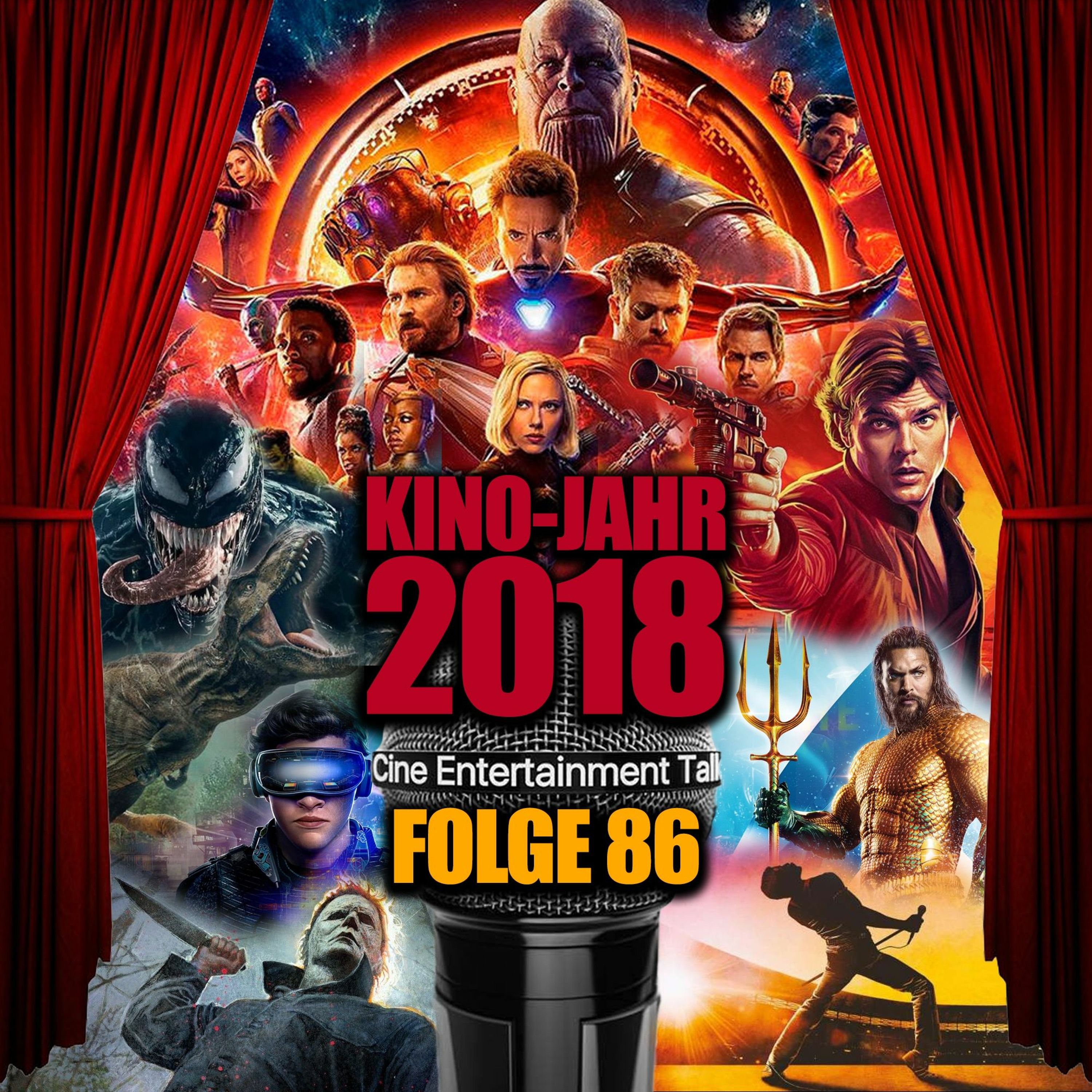 Folge 86 - Filmjahr 2018: Kino-Kino (Avengers: Infinity War, Solo, Bohemian Rhapsody...)