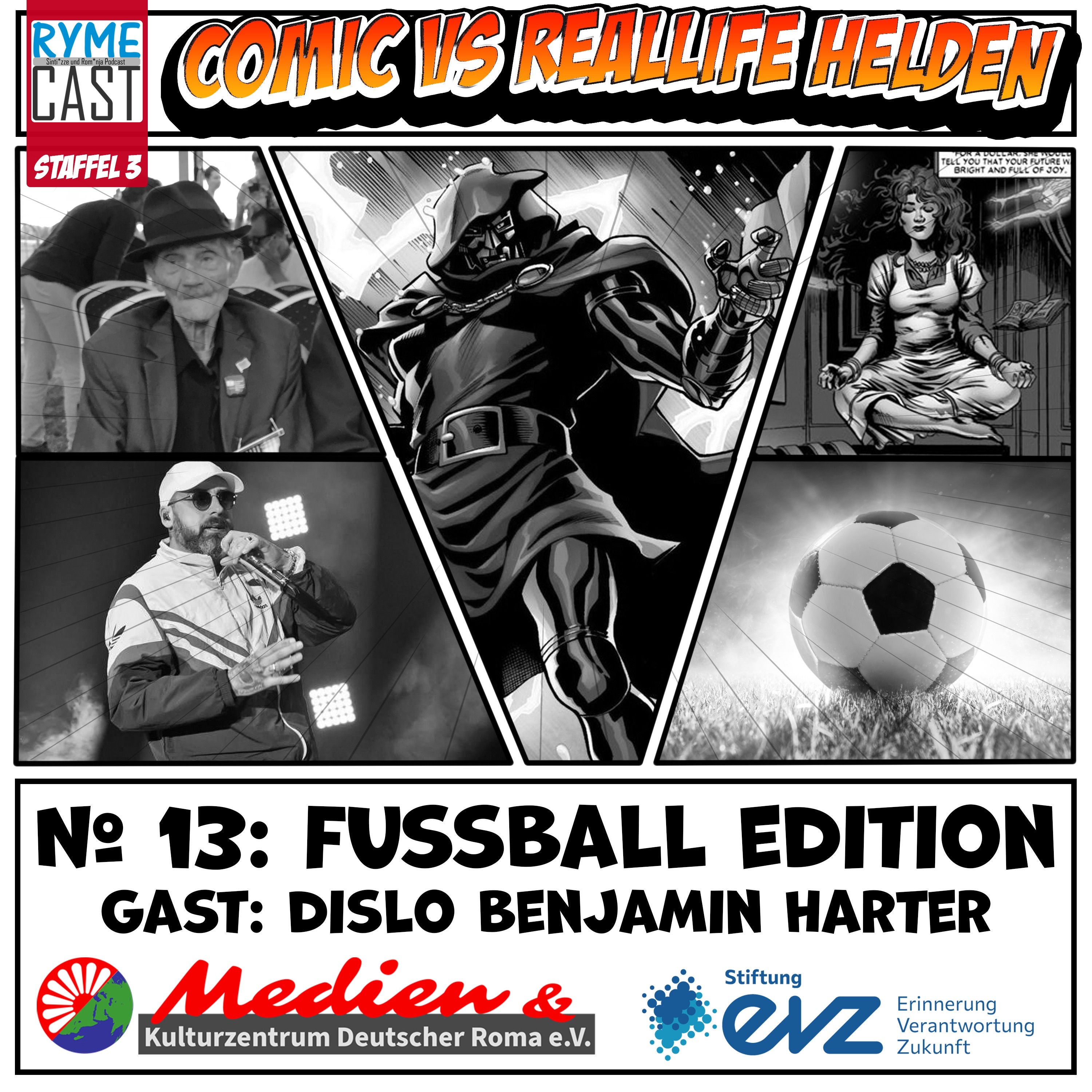 Comic VS Reallife Helden #13 - Fußball Edition - Zu Gast: Dislo Benjamin Harter - Teil 1