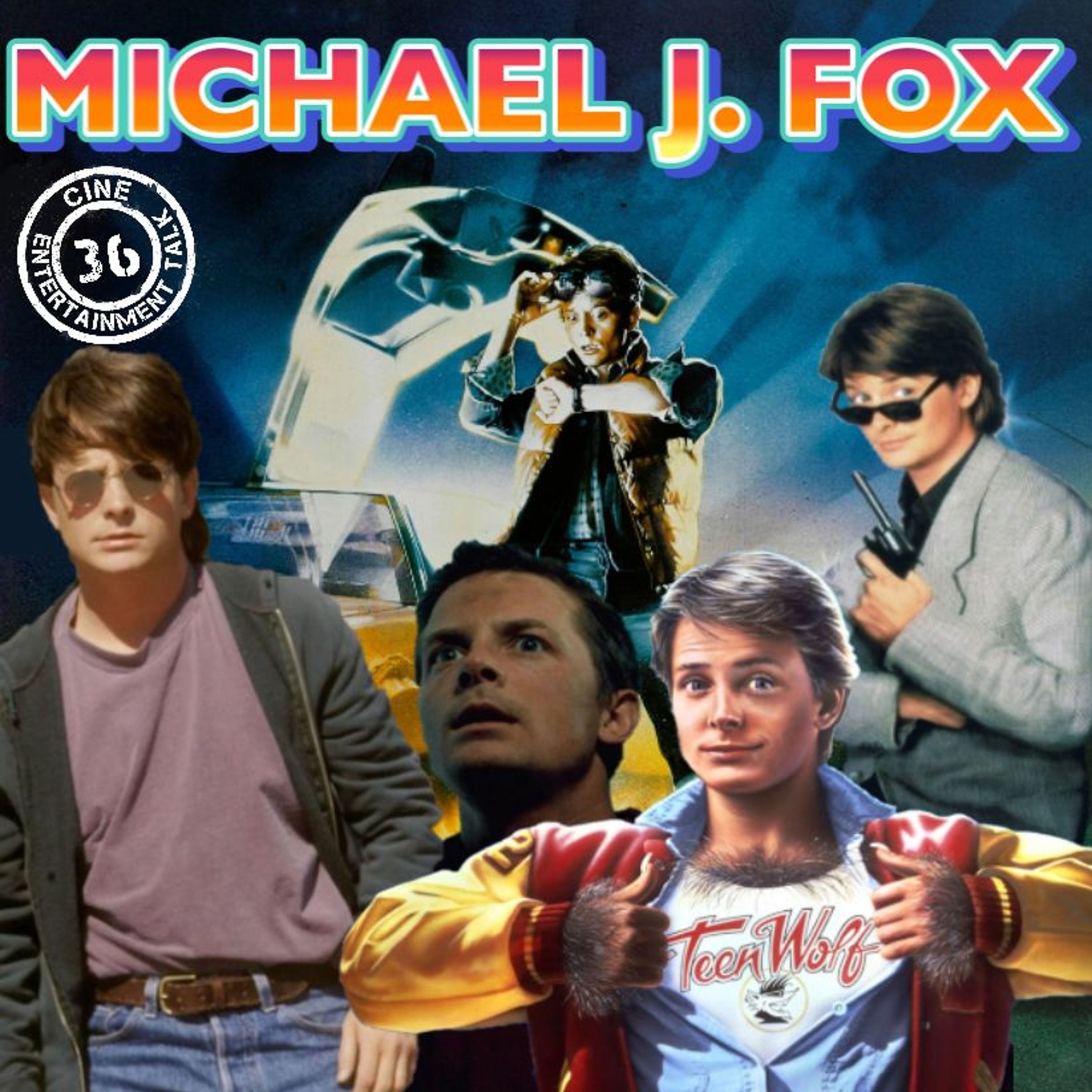 Folge 36 - Michael J. Fox (Zurück in die Zukunft, Teen Wolf, The Frighteners ...)