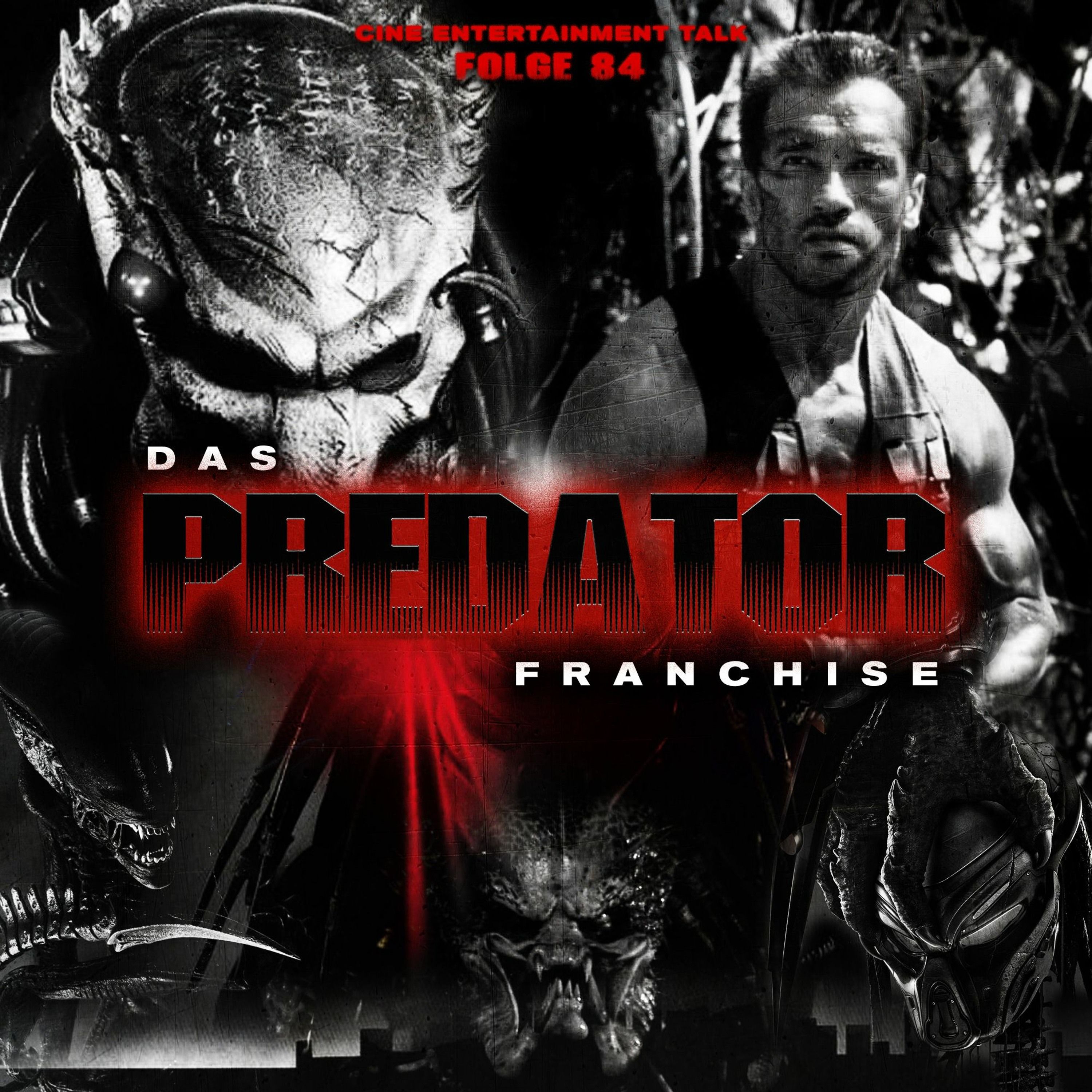 Folge 84 - Predator – Franchise (Arnold Schwarzenegger, Danny Glover, Adrien Brody, Boyd Holbrook)