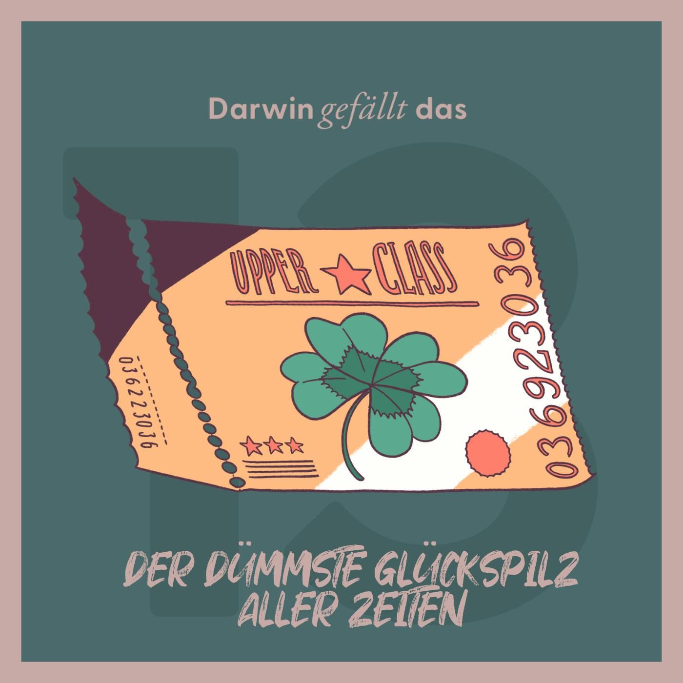 Der dümmste Glückspilz aller Zeiten