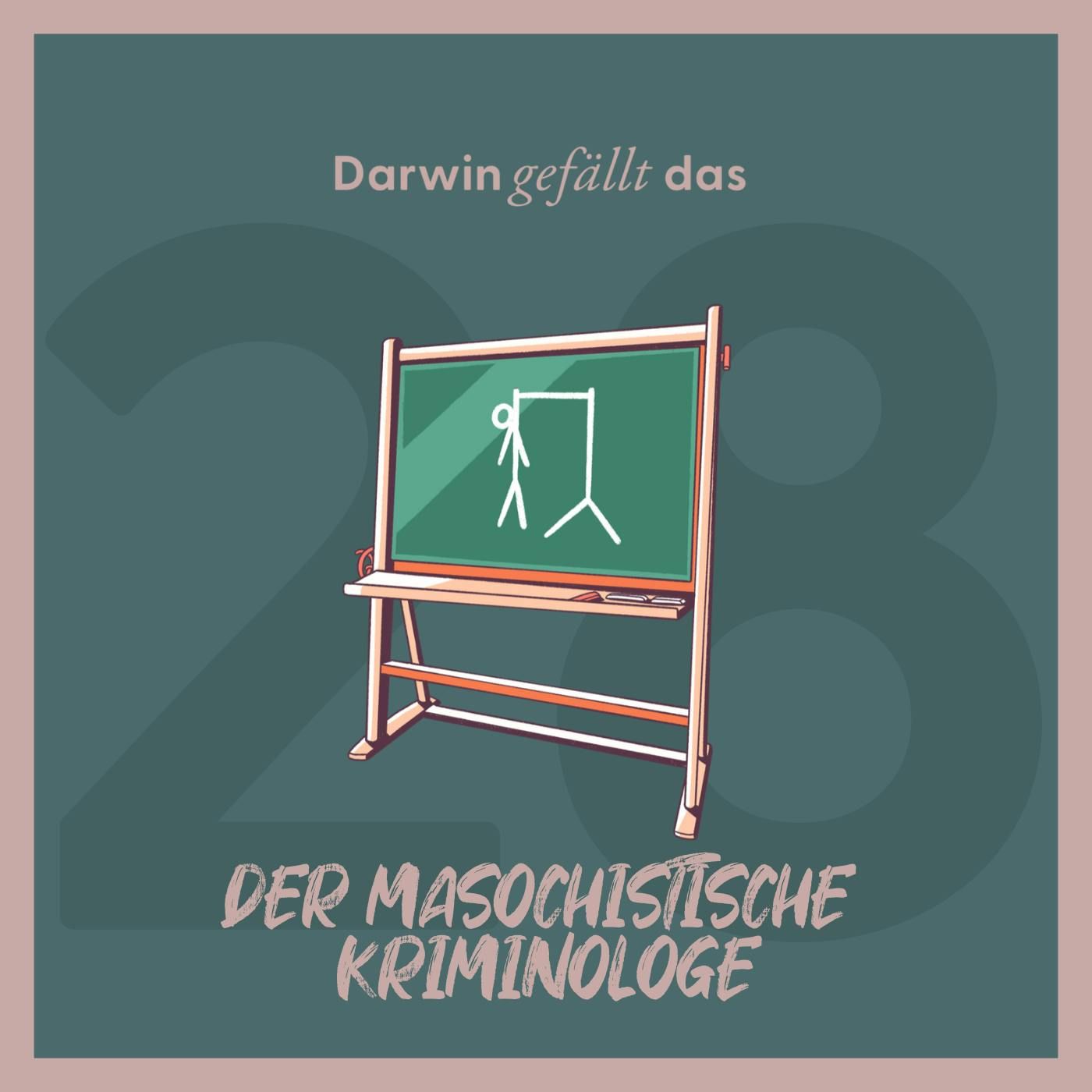 Der masochistische Kriminologe