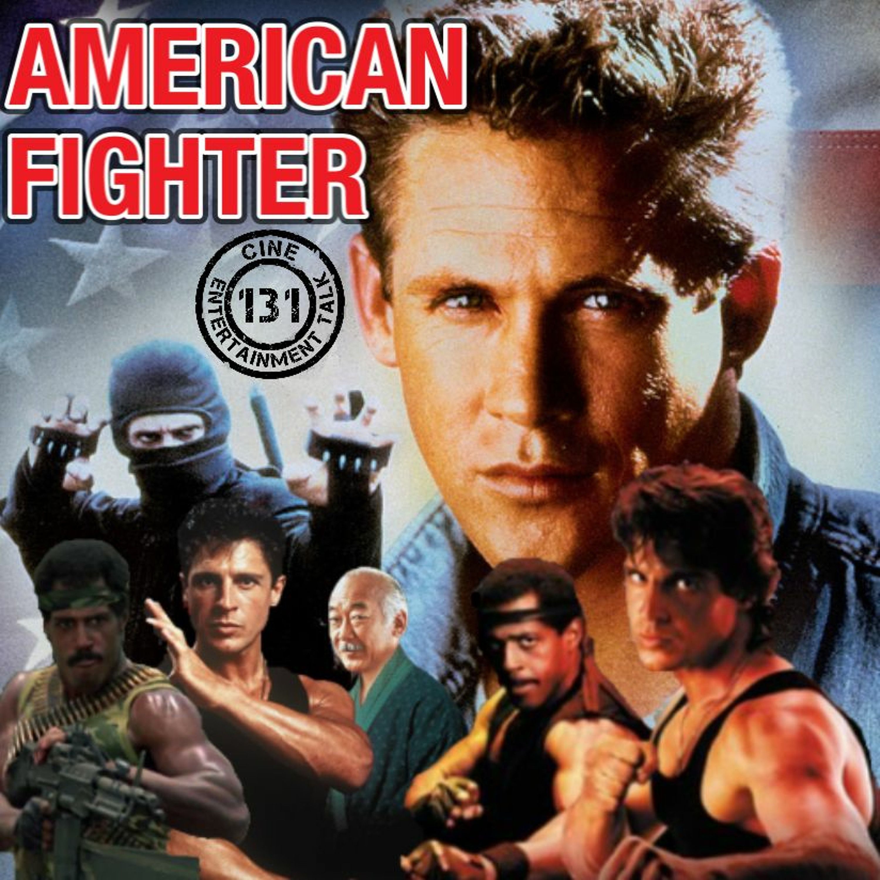 Folge 131 - American Fighter - Filmreihe (Michael Dudikoff, Steve James und David Bradley)