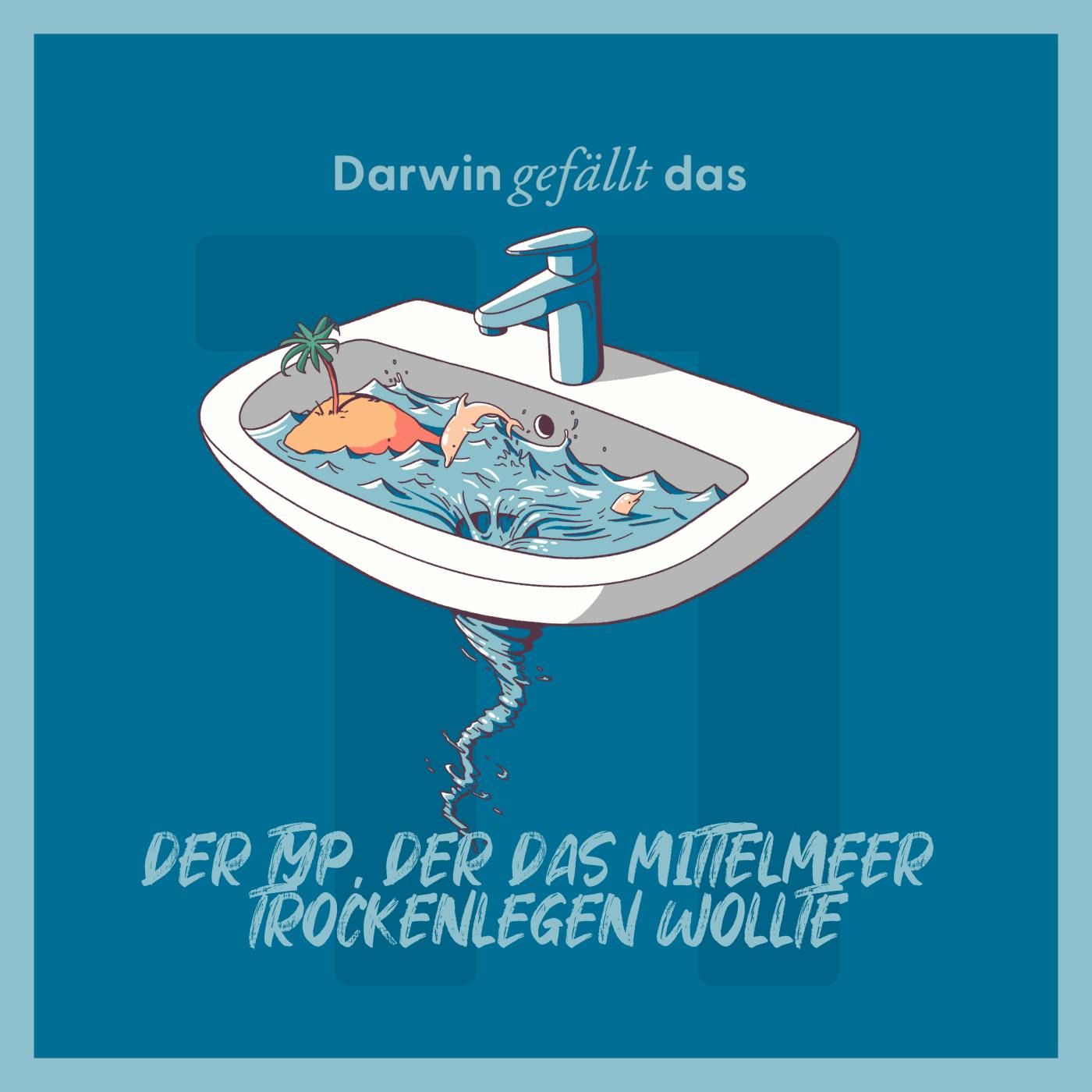 Der Typ, der das Mittelmeer trockenlegen wollte
