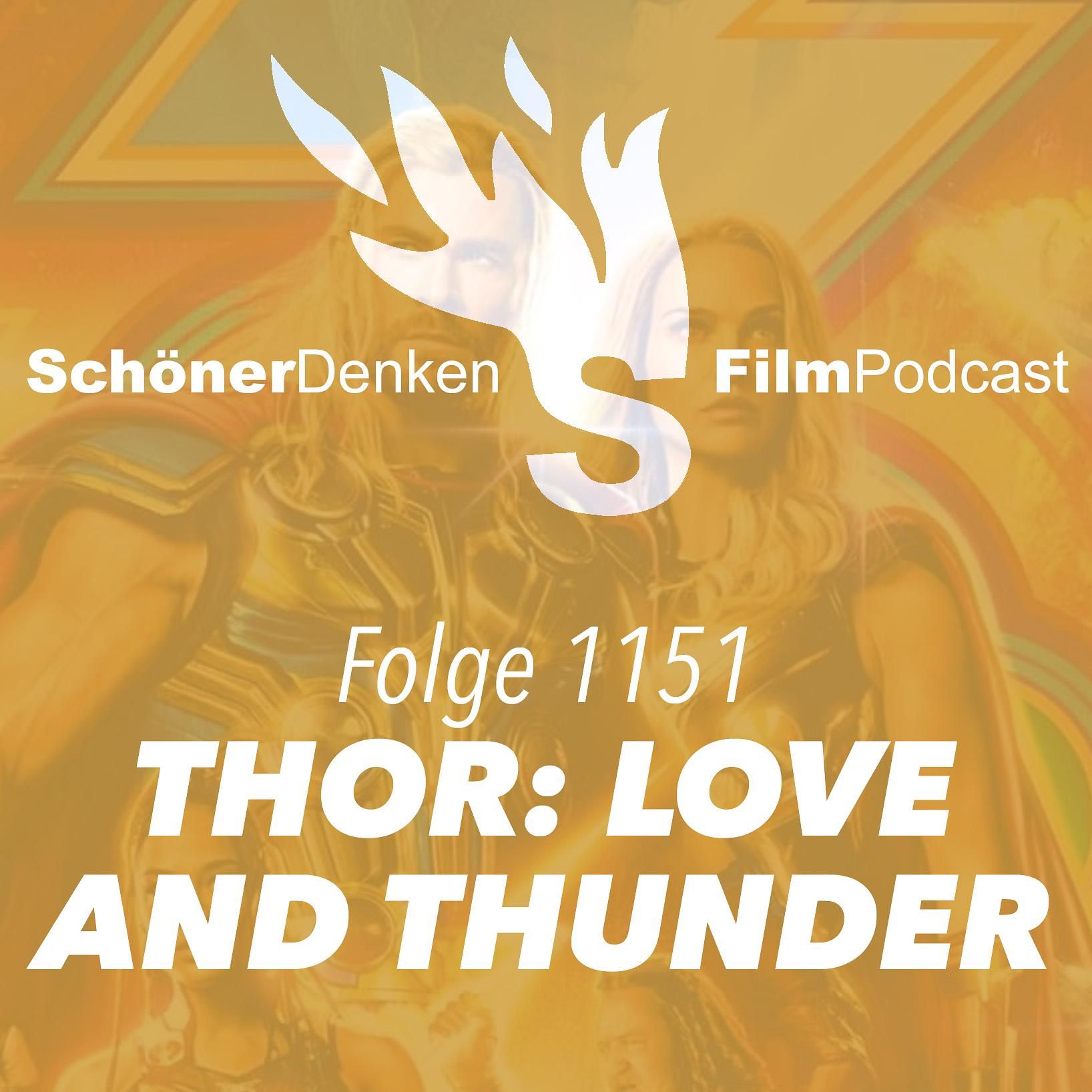 Folge 1151: THOR: LOVE AND THUNDER – „Eat My Hammer!“
