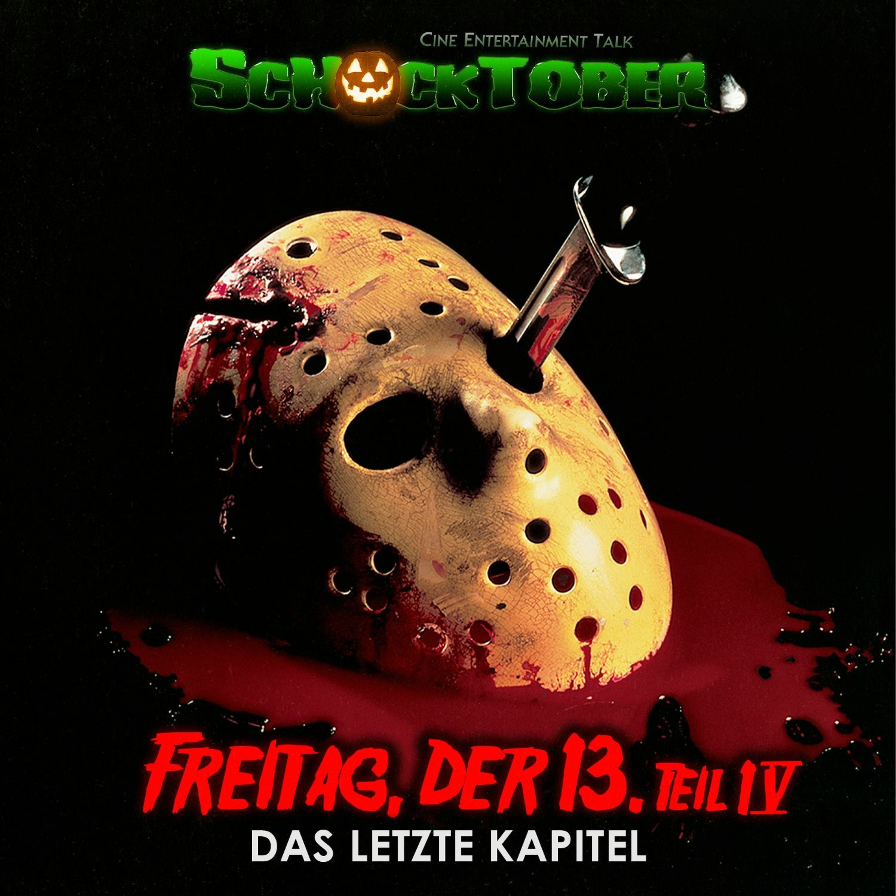 Schocktober #4 - Freitag der 13. - Teil IV: Das letzte Kapitel