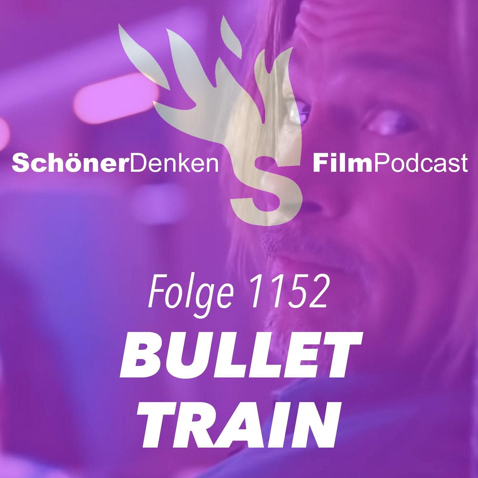 Folge 1152: BULLET TRAIN - Genau nach Fahrplan