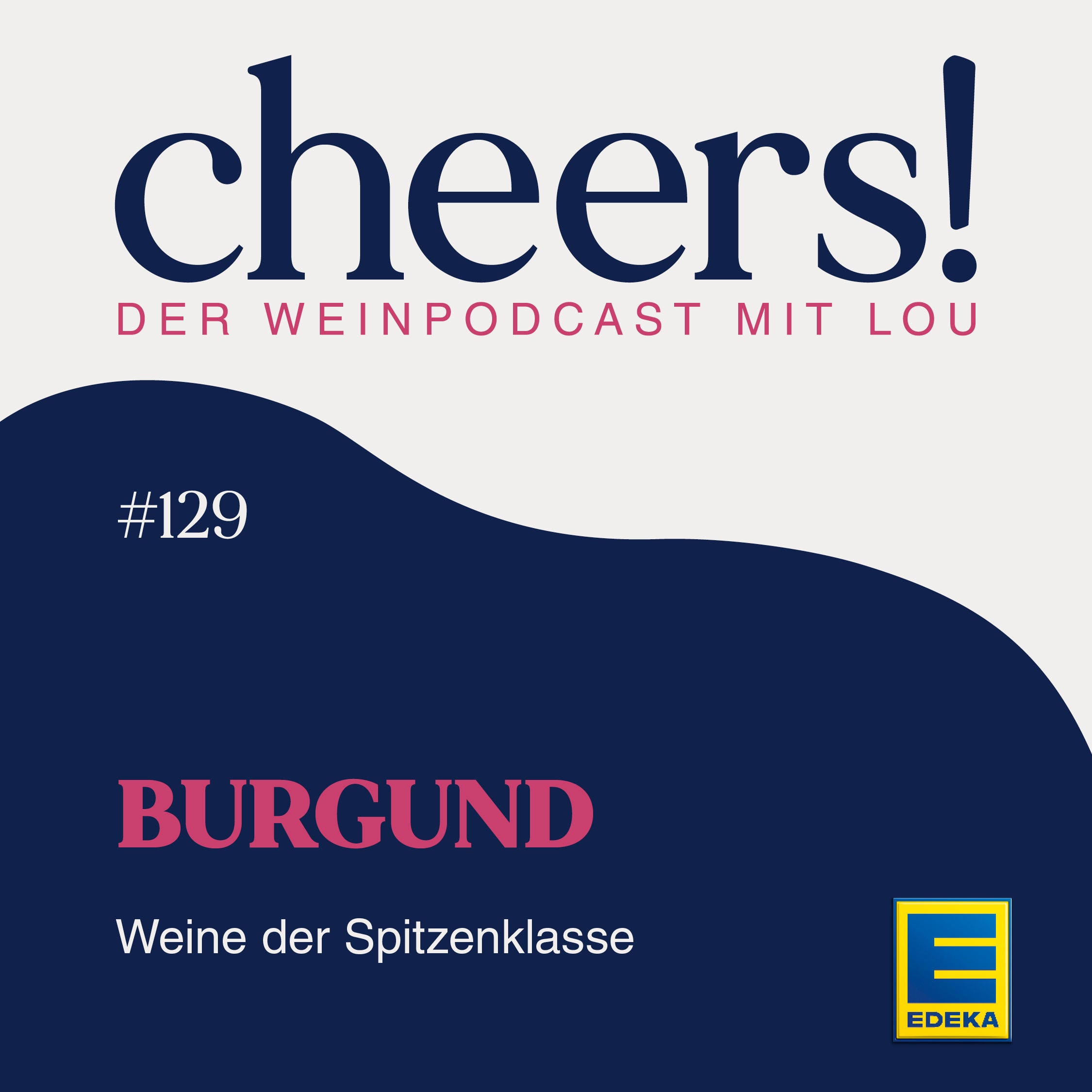 129: Burgund – Weine der Spitzenklasse