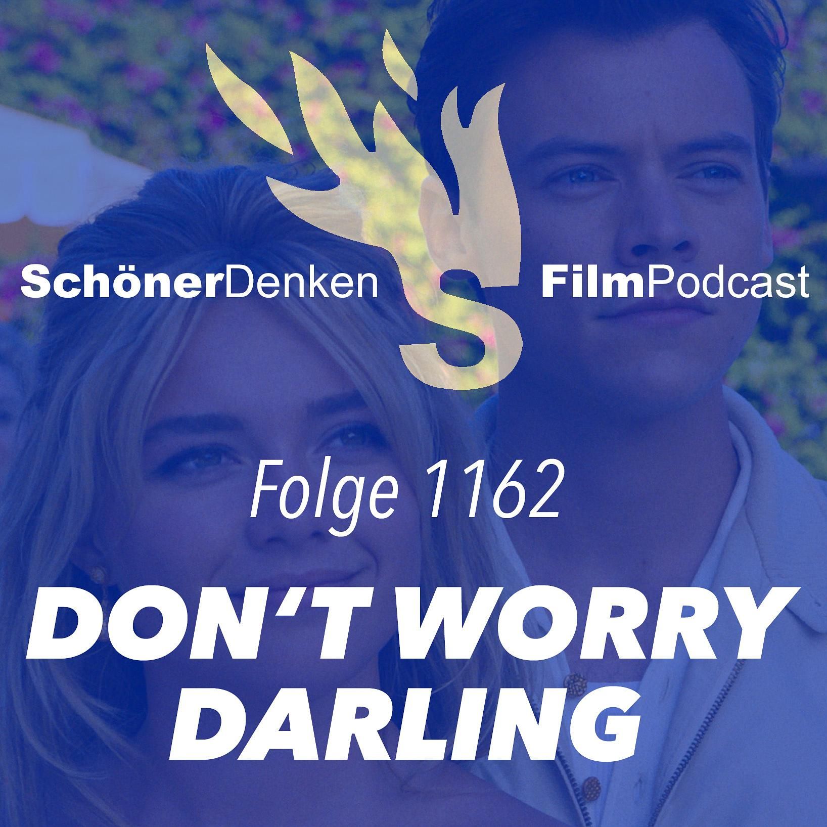 Folge 1162: DON'T WORRY DARLING - Die eigene Welt erschaffen