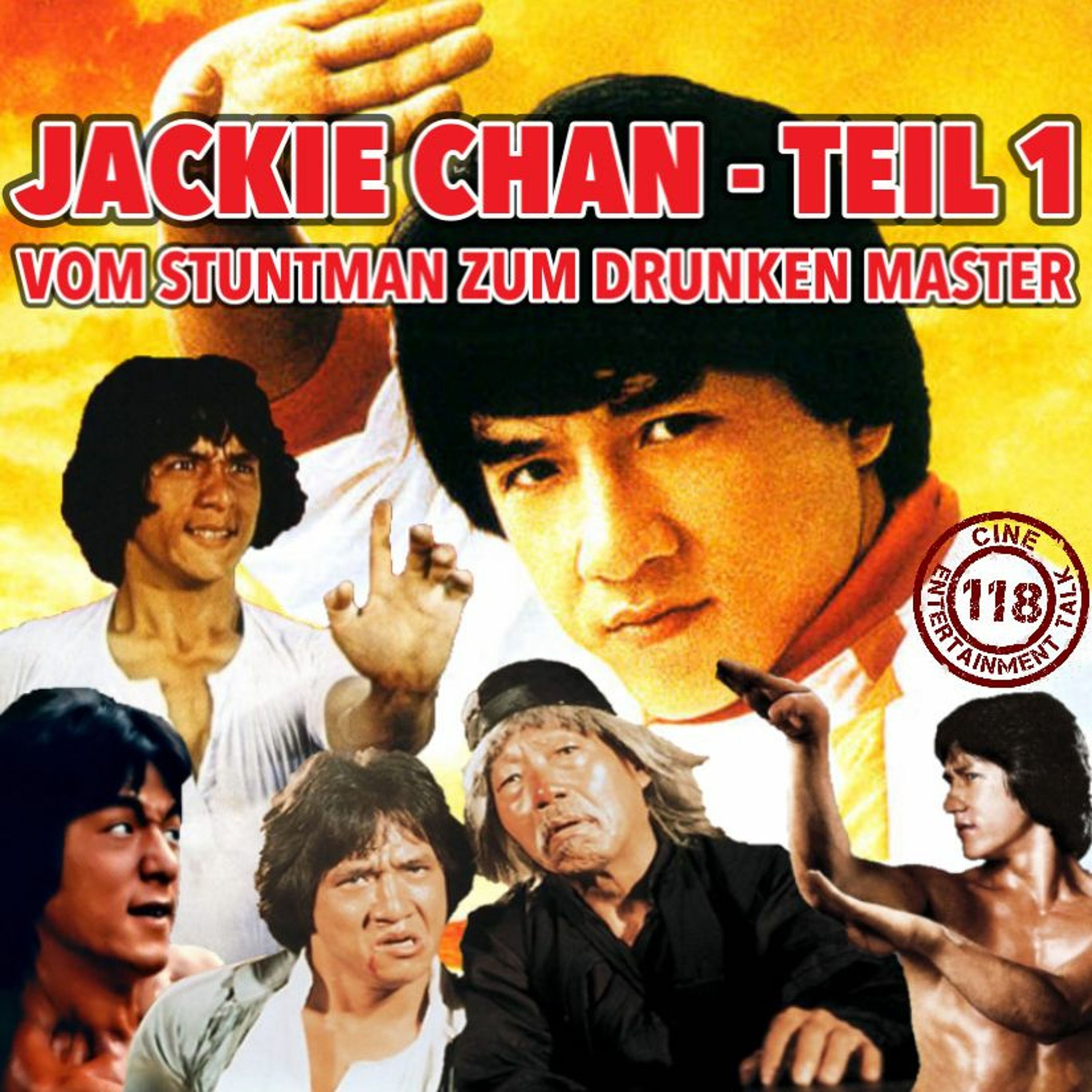 Folge 118 - Jackie Chan – Teil 1: Vom Stuntman zum Drunken Master