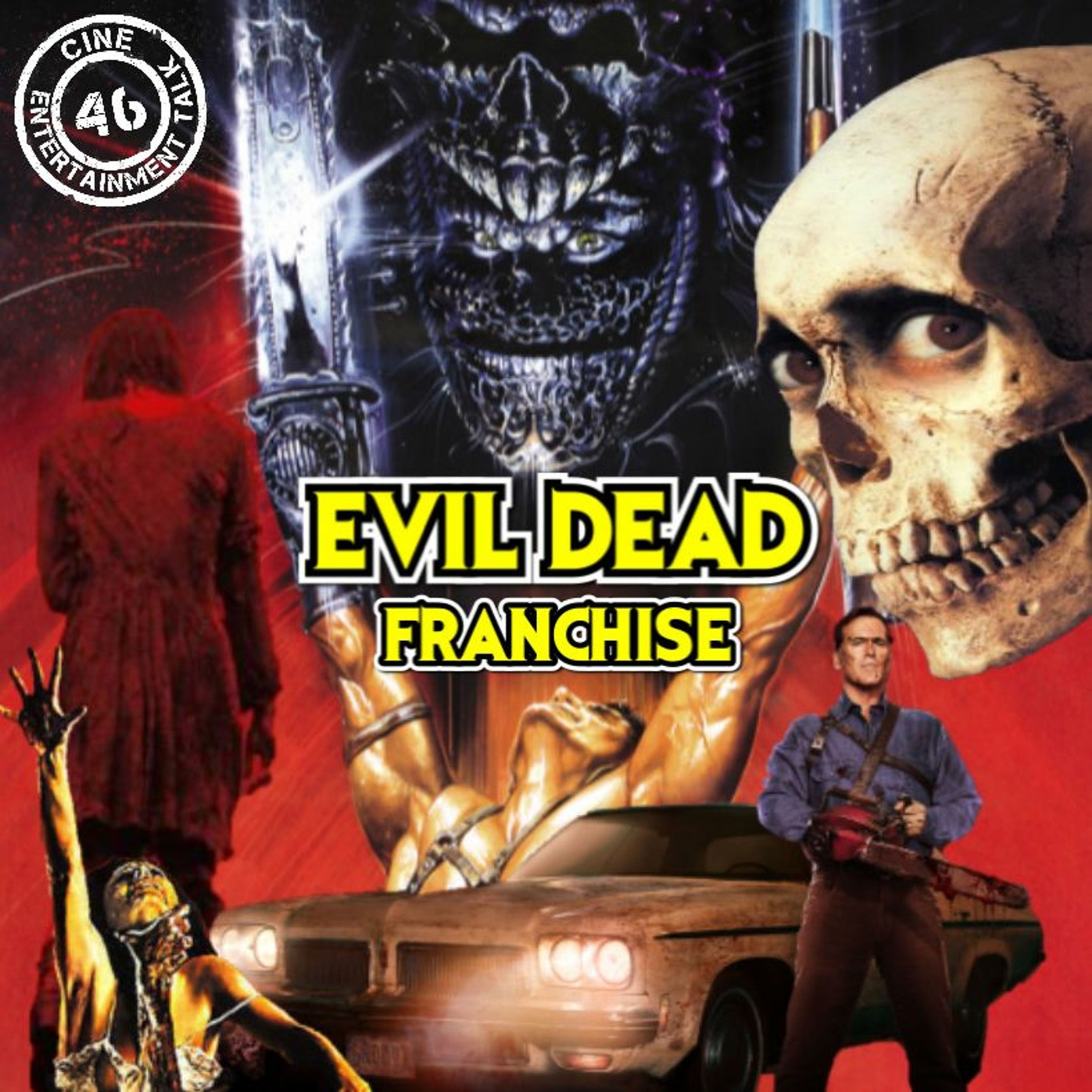 Folge 46 - Evil Dead-Franchise (Tanz der Teufel, Armee der Finsternis, Ash vs. Evil Dead)