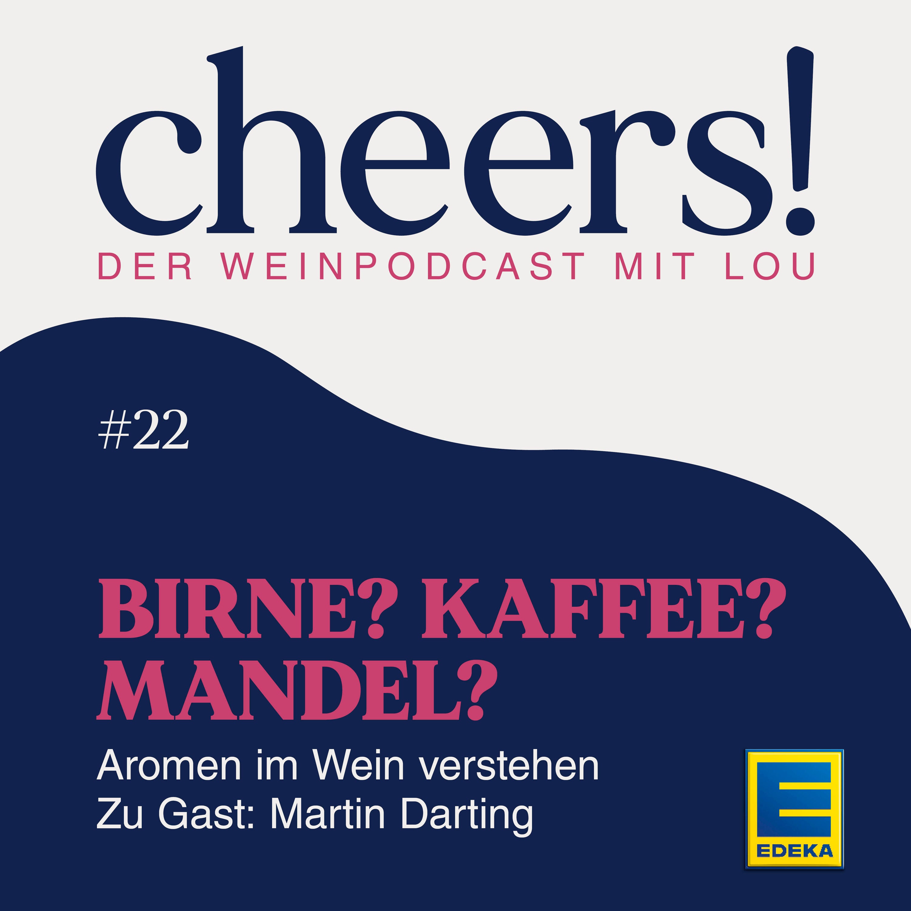 22: Birne? Kaffee? Mandel? – Aromen im Wein verstehen – Zu Gast: Martin Darting