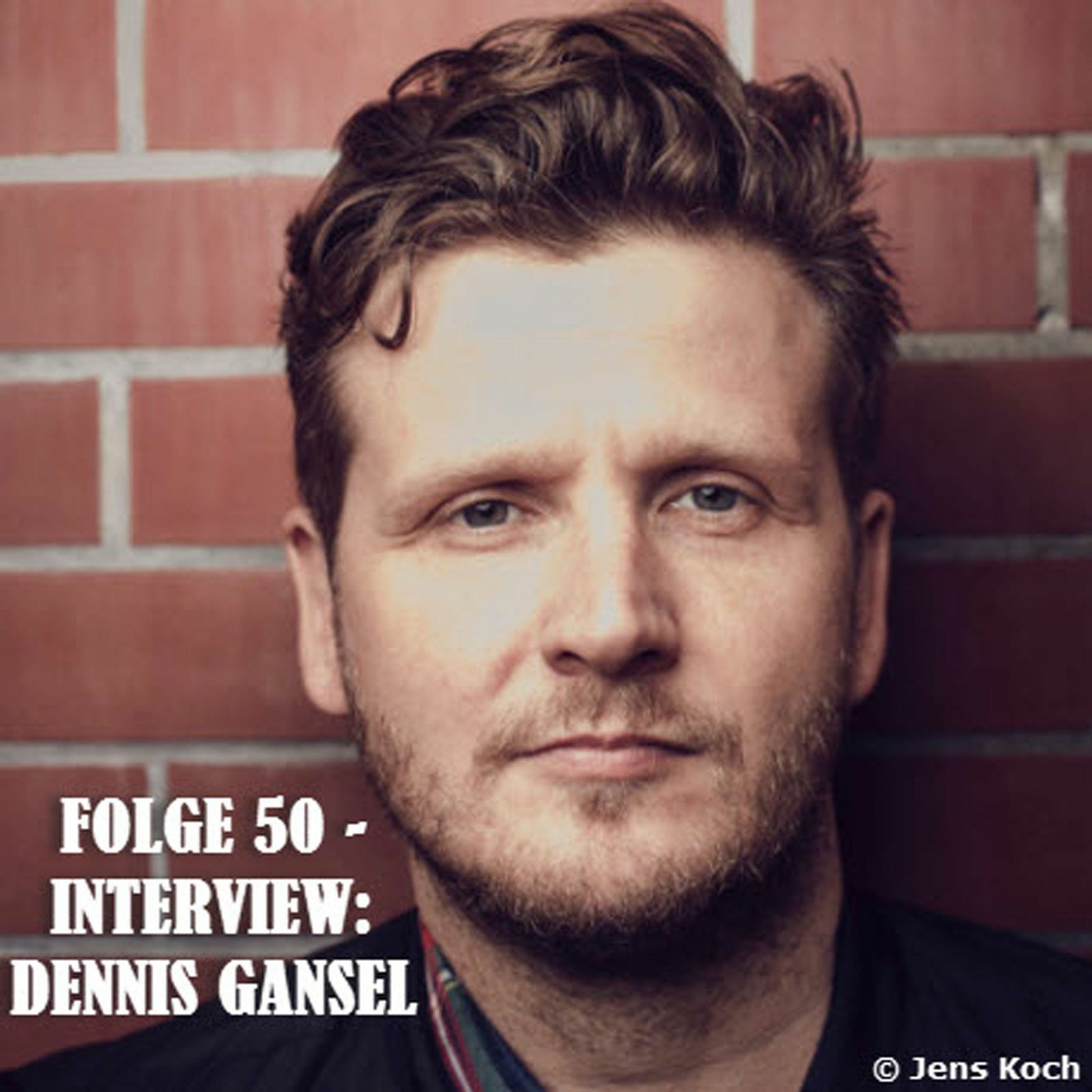 Folge 50 - Interview mit Dennis Gansel (Napola, Die Welle, Mechanic: Resurrection, Jim Knopf...)