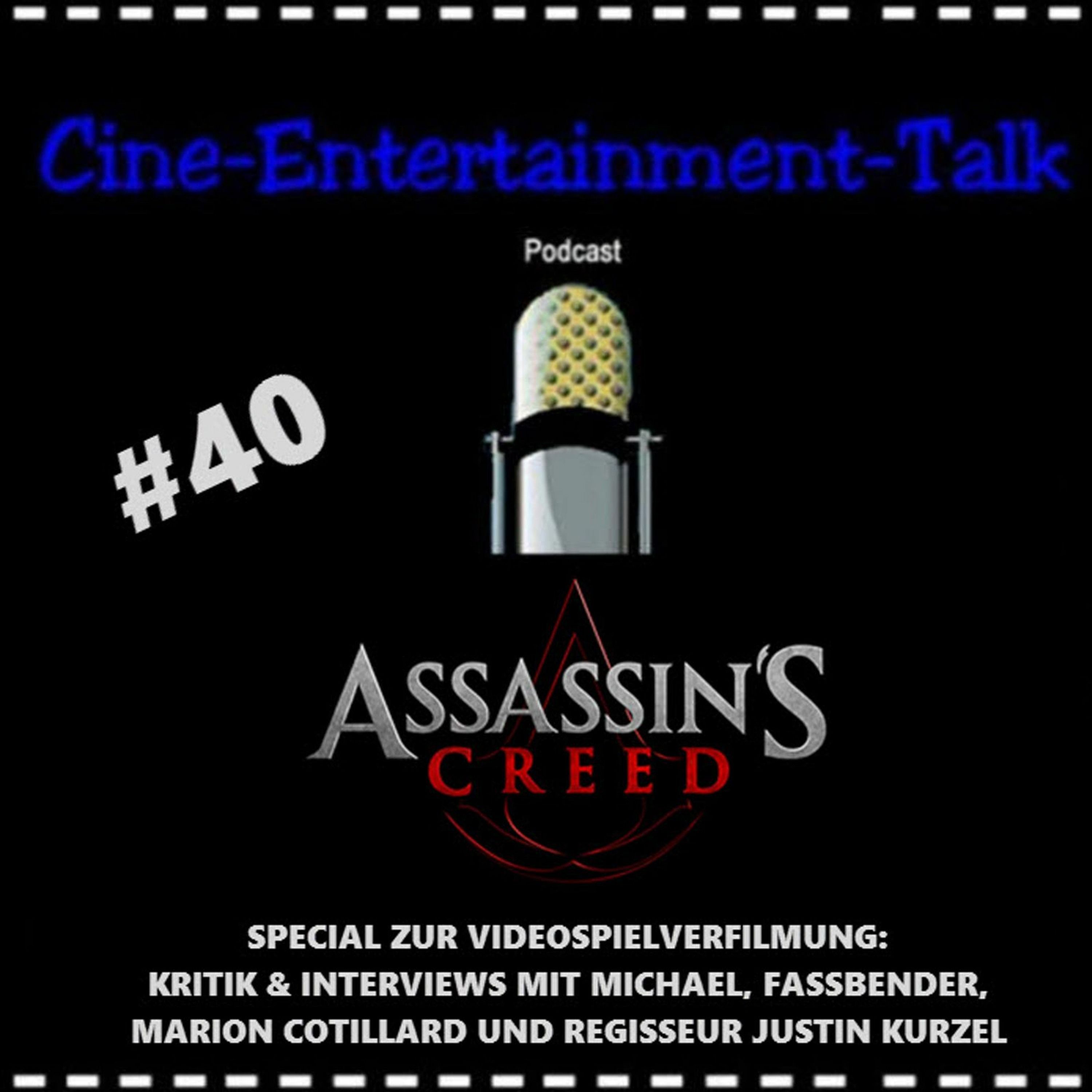 Folge 40 - Assassin´s Creed - Special (Kritik & Interviews mit Michael Fassbender, Marion Cotillard)